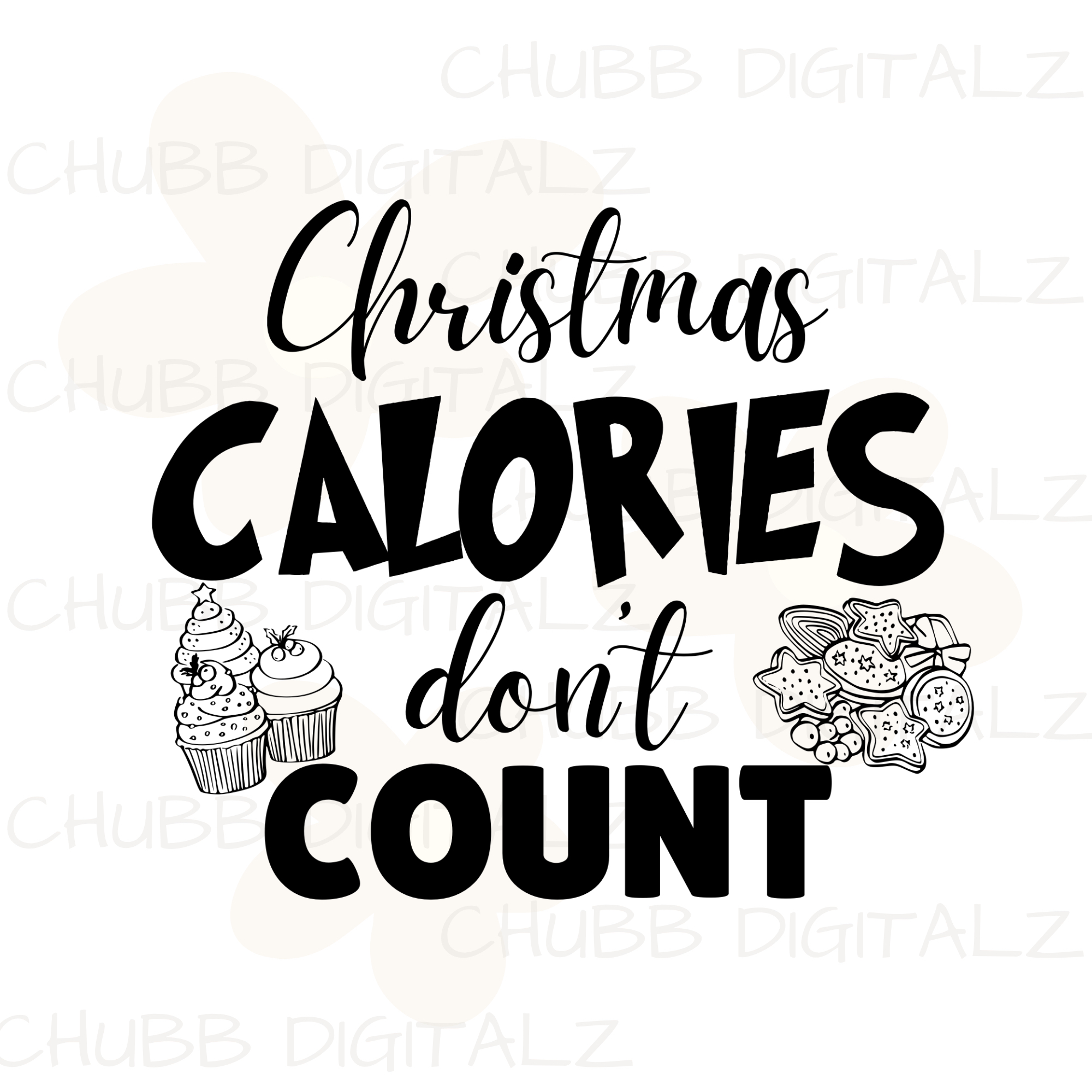 Christmas Calories Don’t Count SVG PNG | Christmas | Xmas | Holiday Food | Digital Download | Instant File