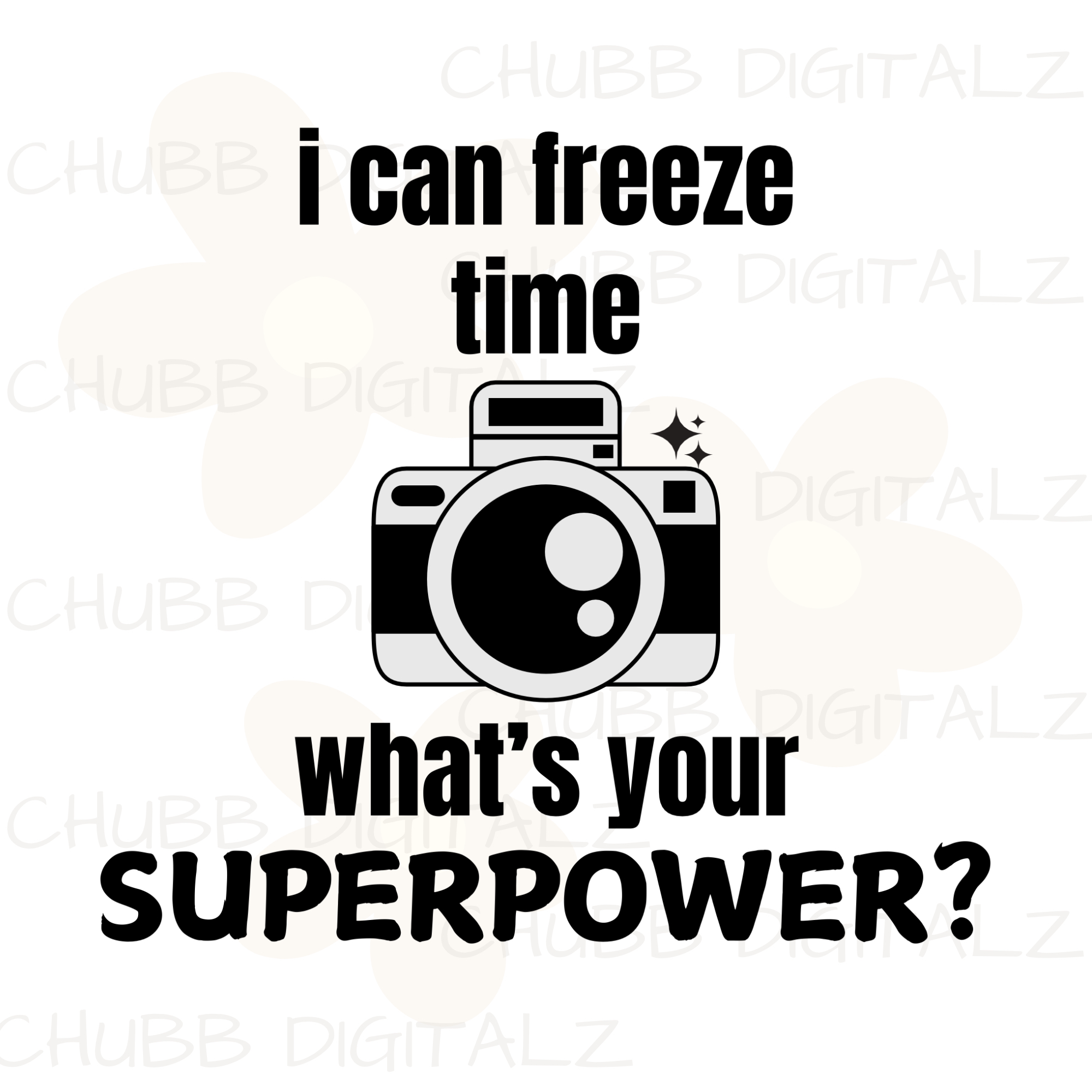 I Can Freeze Time What’s Your Superpower SVG PNG | Peace | Love | Photography | Photographer | Photography Gift | Camera | Digital Download | Instant File