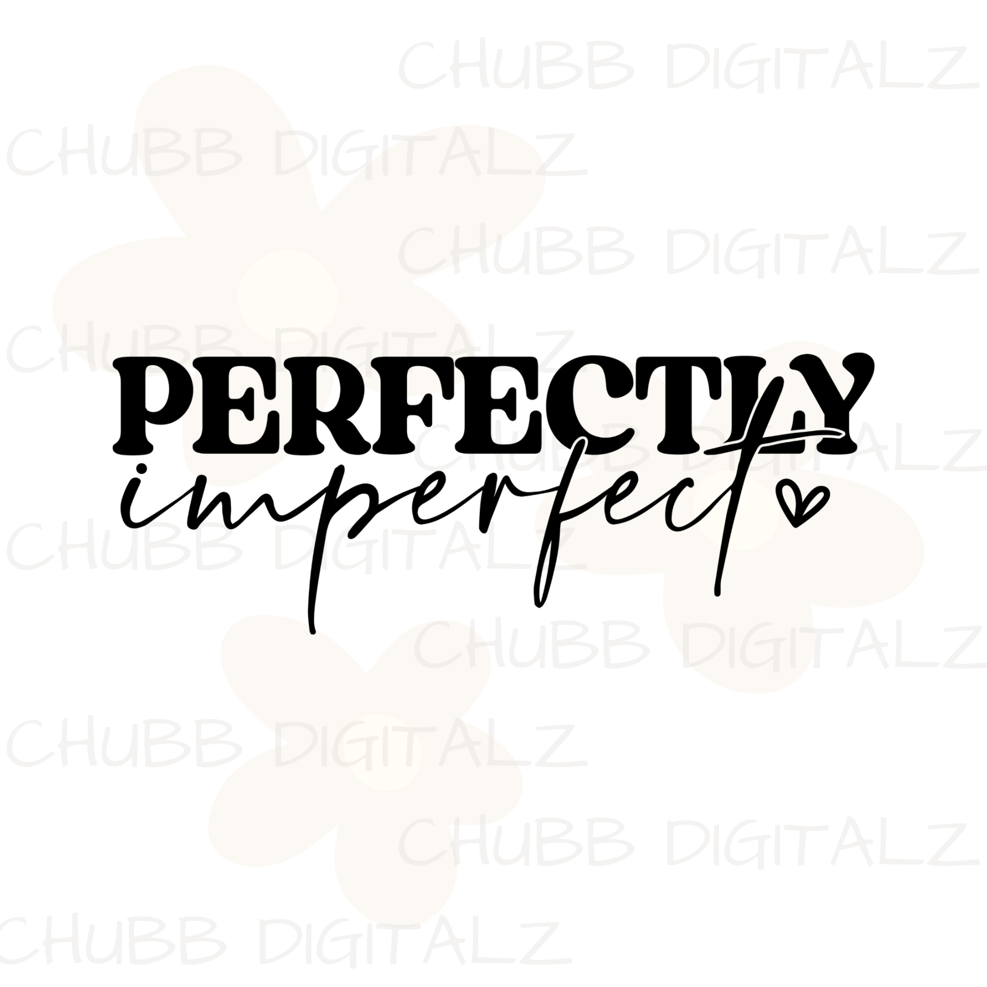 Perfectly Imperfect SVG PNG | Digital Download | Instant File