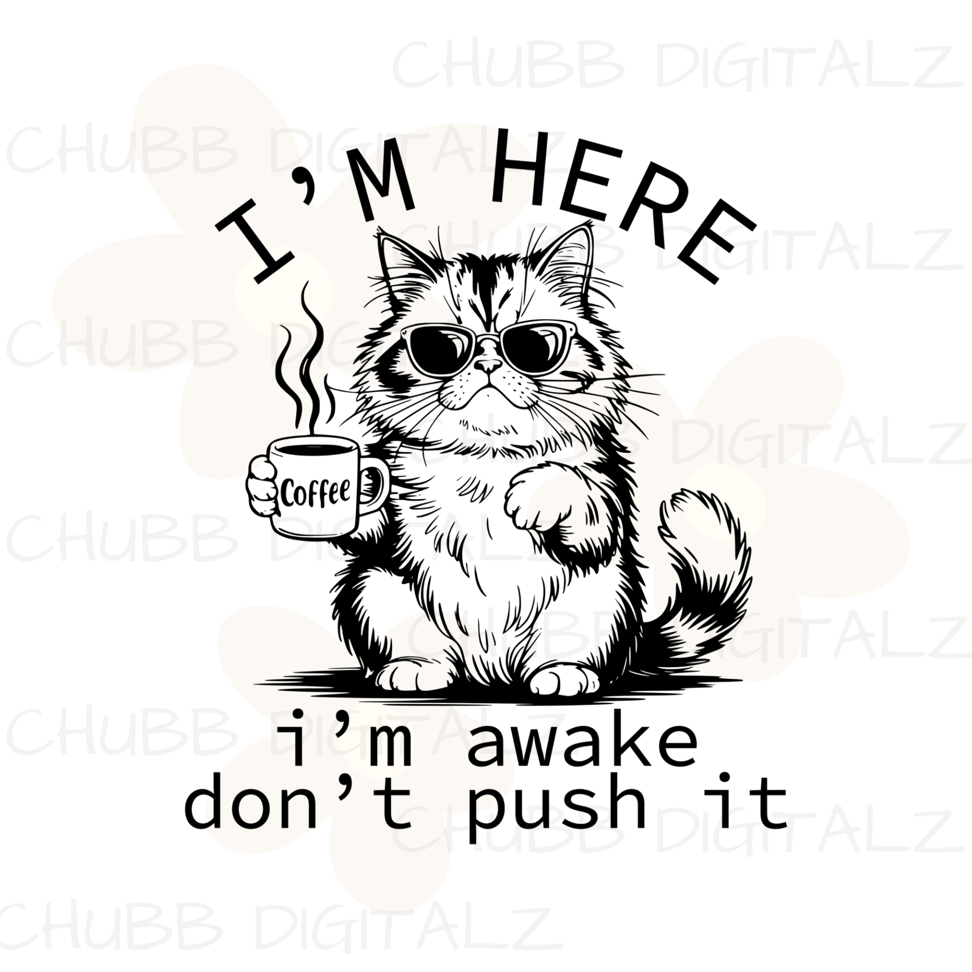 I’m Here I’m Awake Don’t Push It SVG PNG | Sarcasm | Digital Download | Instant File