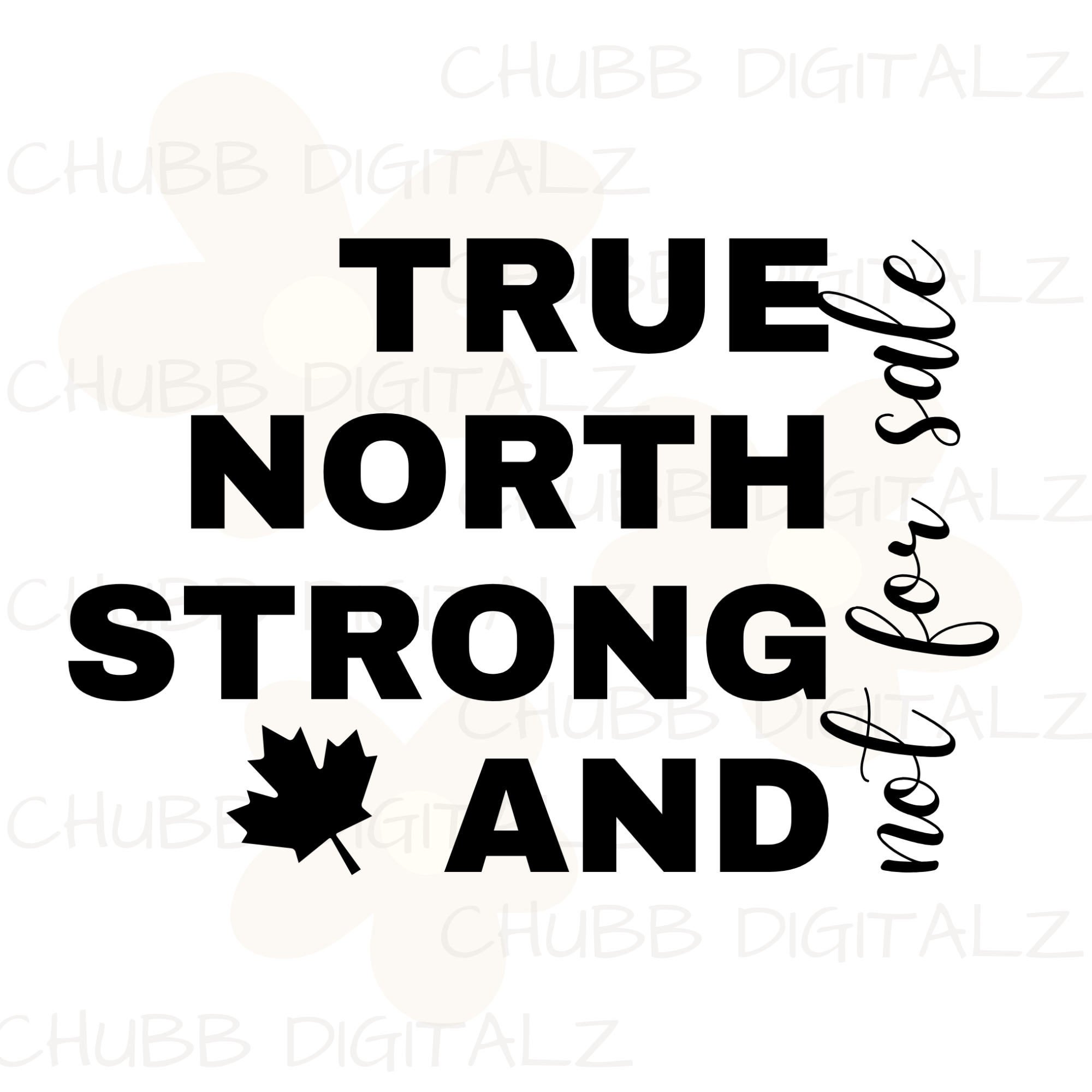 True North Strong And Not For Sale SVG PNG | Canada | Canadian Flag | Digital Download | Instant File