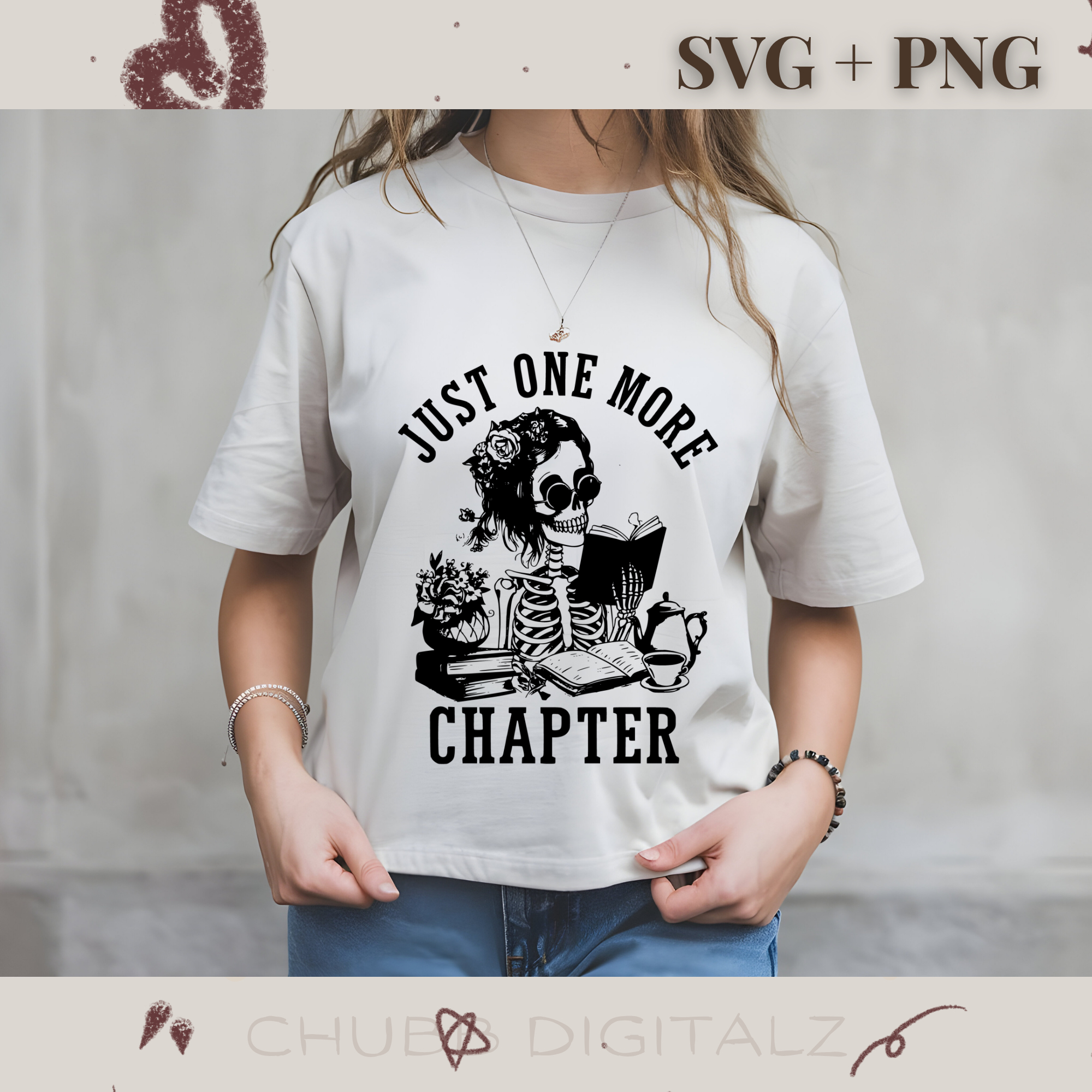 Just One More Chapter SVG PNG | Book Lover | Digital Download | Instant File