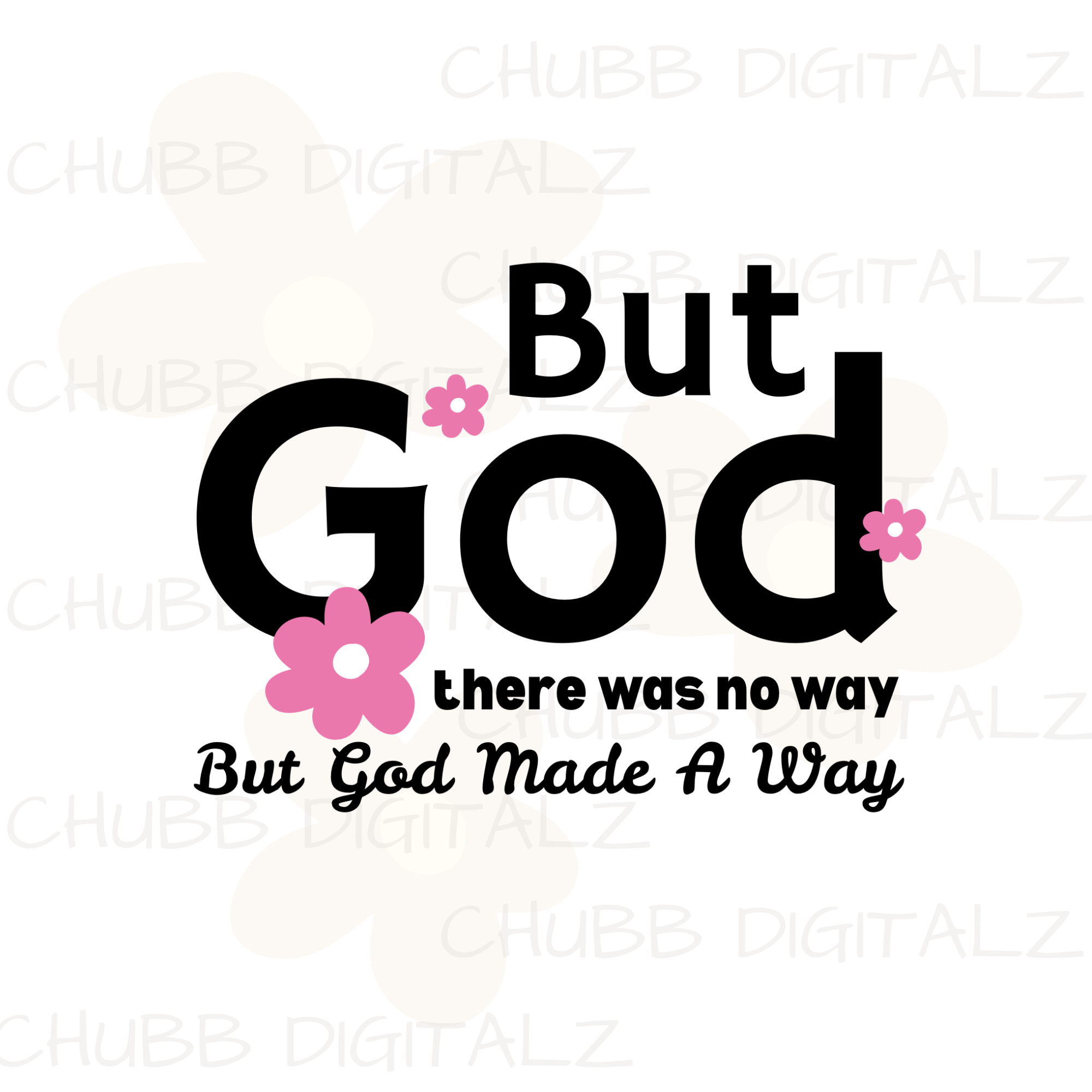 But GOD There Wad No Way But GOD Made A Way SVG PNG | Religion | Religious | God | Digital Download | Instant File