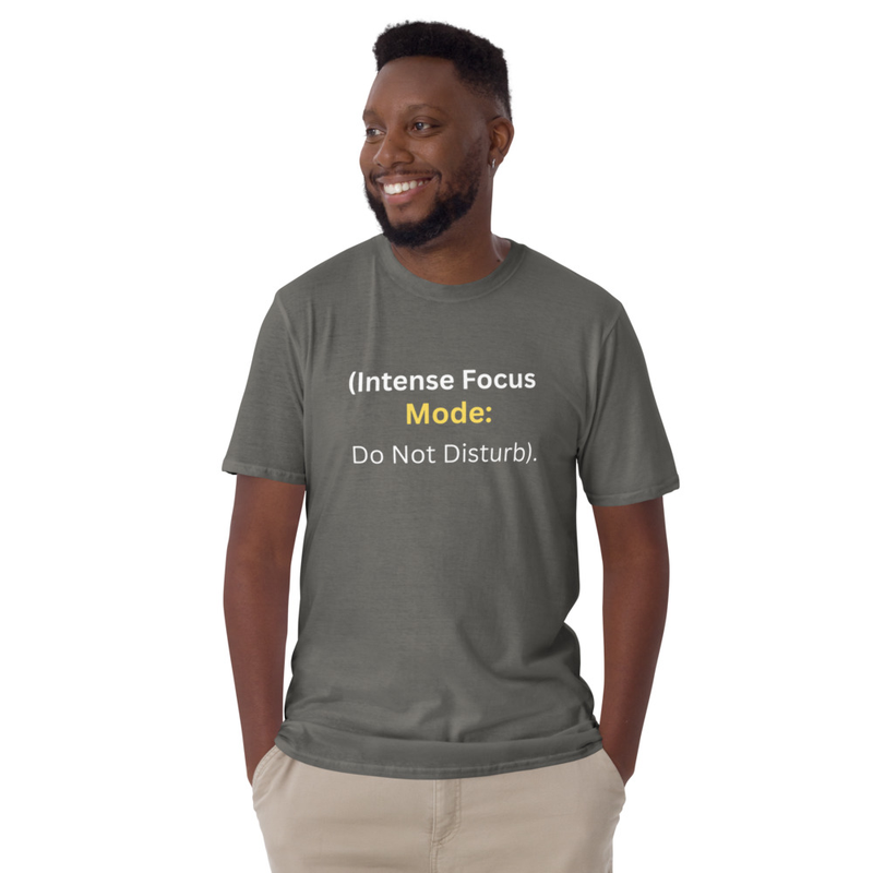 Intense Focus Mode T-shirt