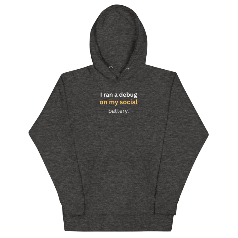 Debug Social Battery Hoodie