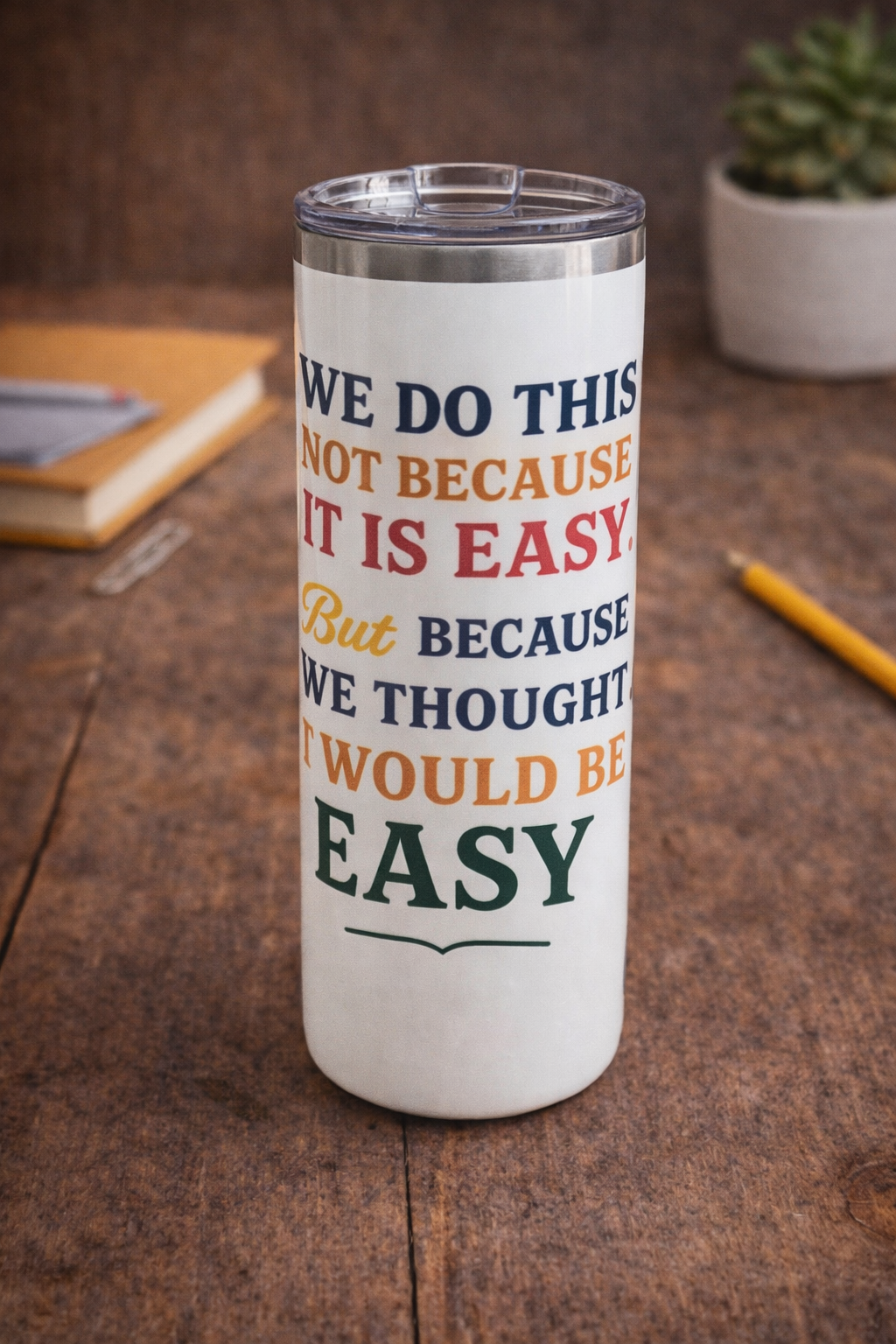 Motivational Insulated Tumbler