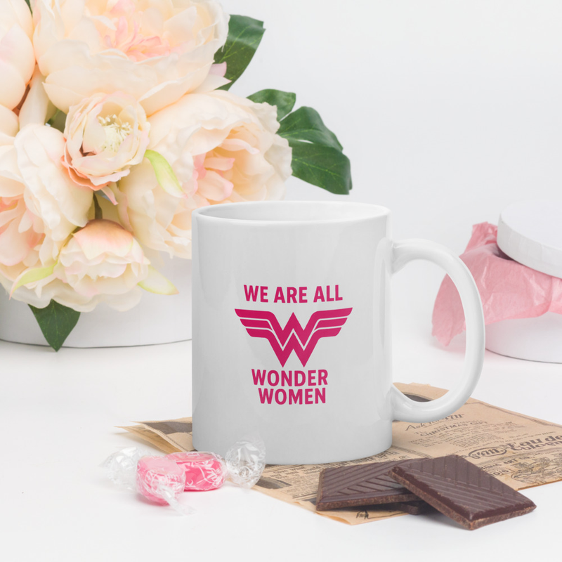 We Are All Wonder Women Mug