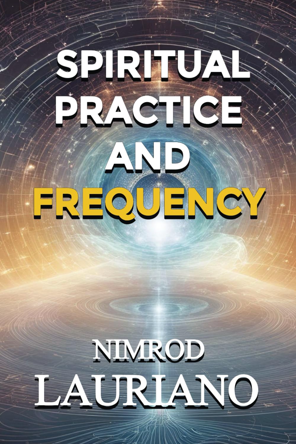 Spiritual Practice And Frequency