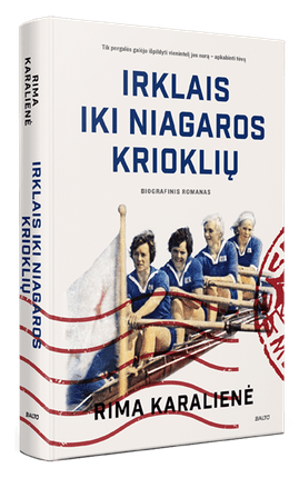 Irklais iki Niagaros krioklių. Aut. Rima Karalienė 2021