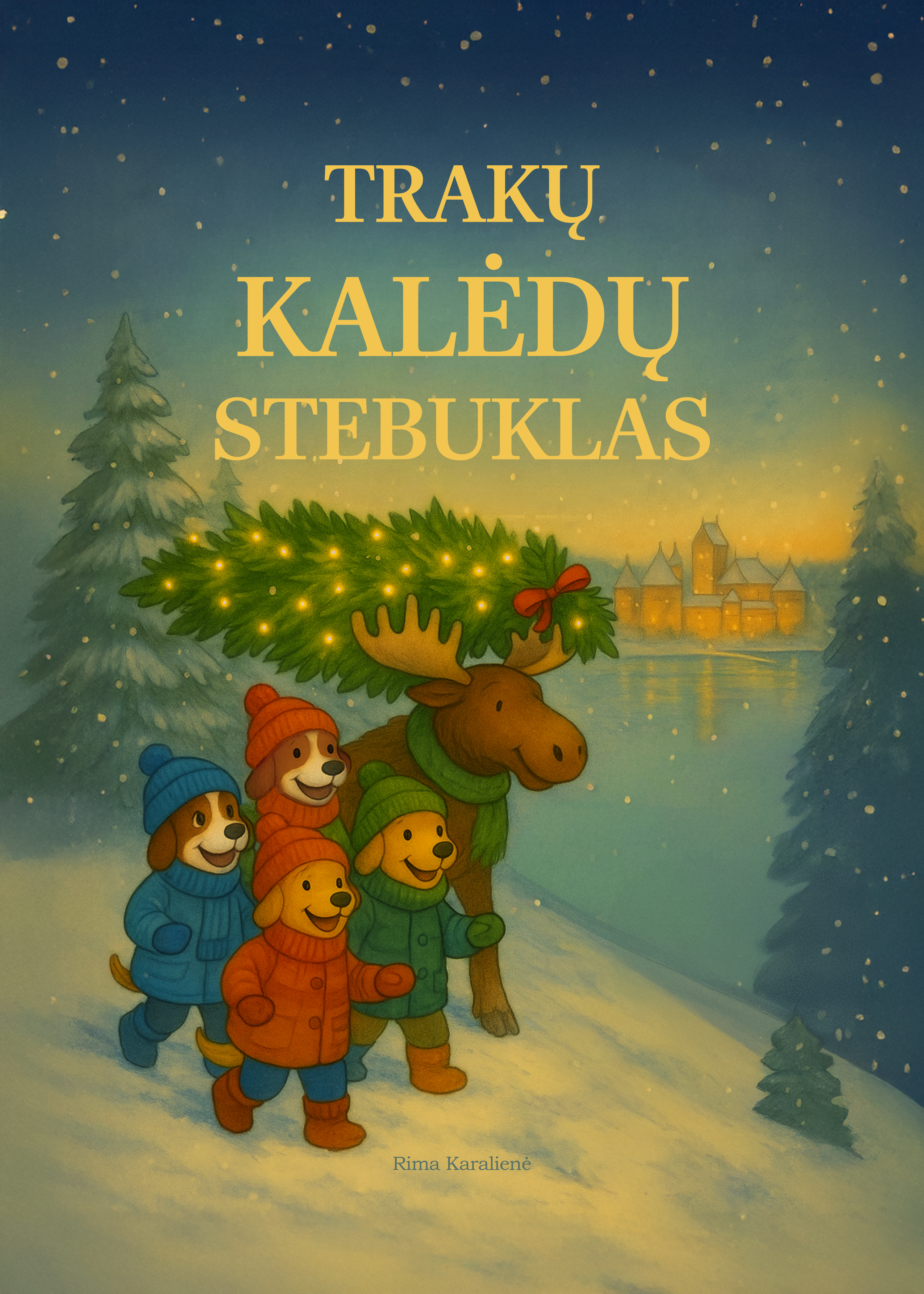 Trakų Kalėdų stebuklas. Aut. Rima Karalienė