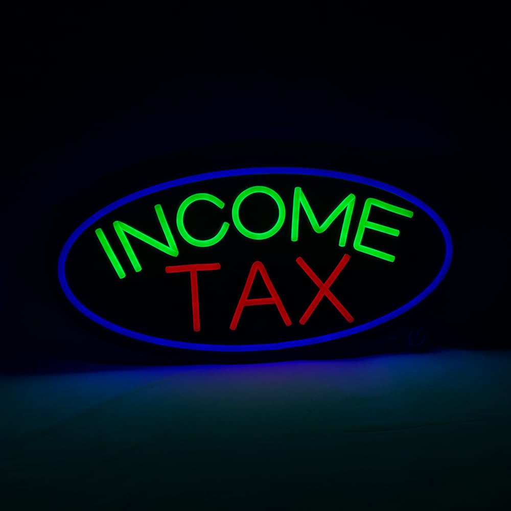 Income Tax LED Neon Sign, 20"x10"