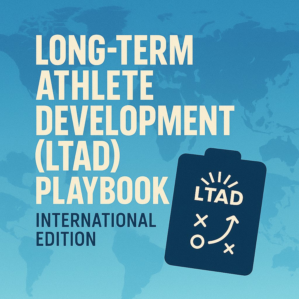 Long-Term Athlete Development (LTAD) Playbook