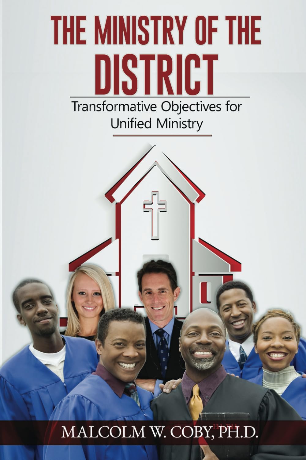 The Ministry of the District: Transformative Objectives for Unified Ministry
