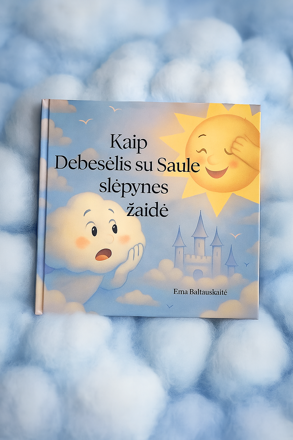 Knyga „Kaip Debesėlis su Saule slėpynes žaidė“ 