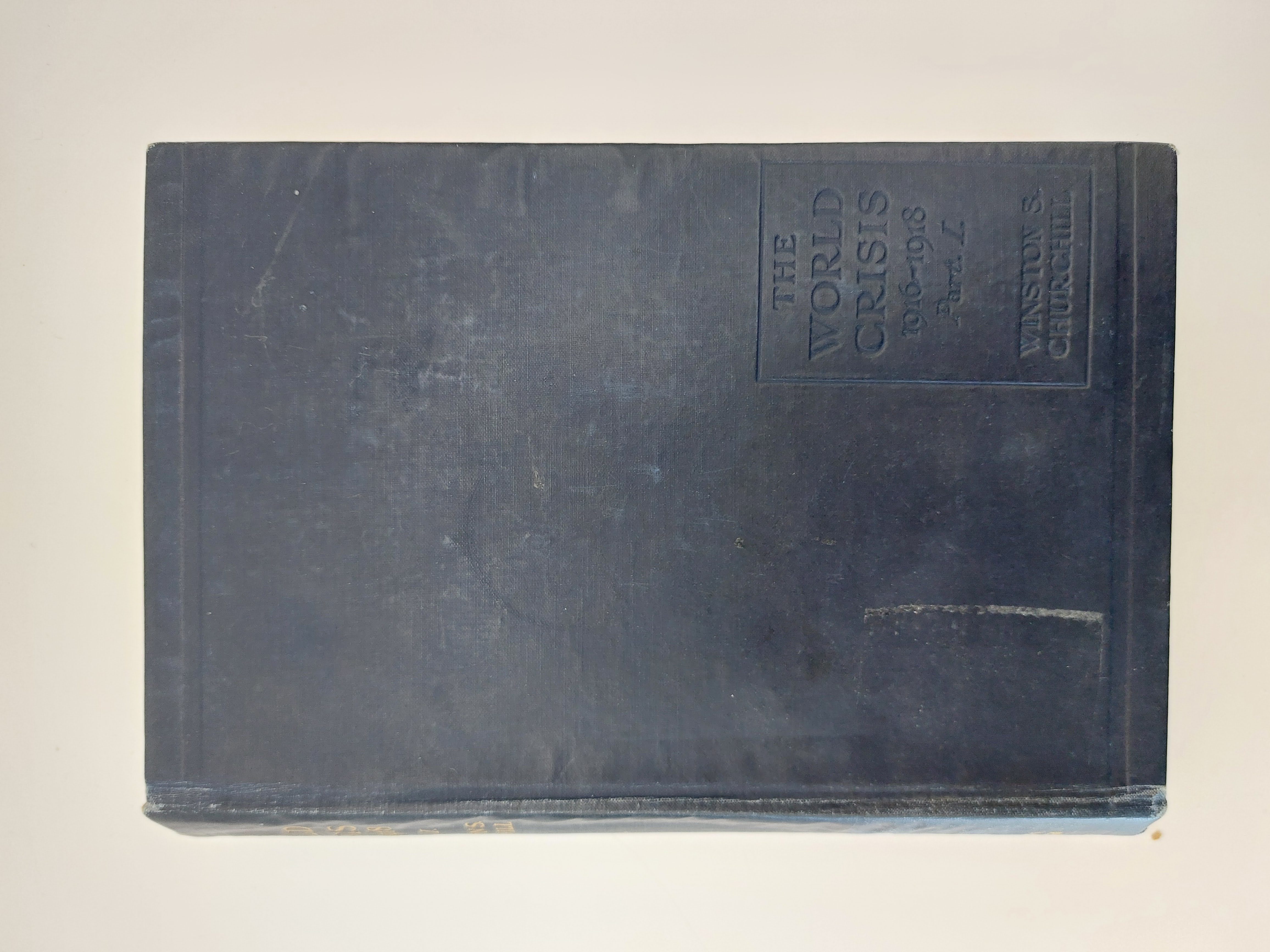 Winston S. Churchill — The World Crisis 1916–1918, Part I — 1927 (Fourth Impression)