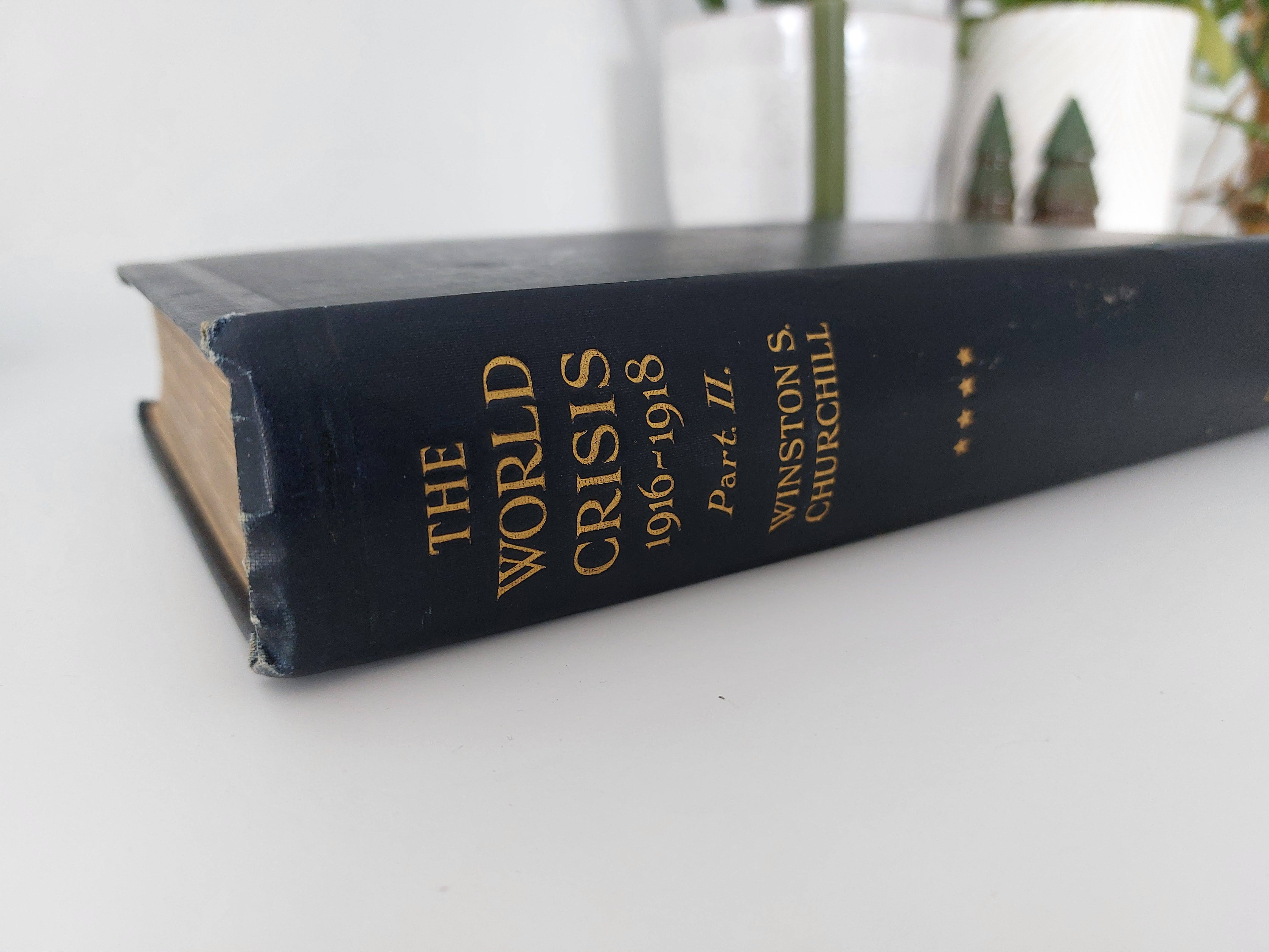 Winston S. Churchill — The World Crisis Volume 4 : 1916–1918, Part II — 1927 First Edition
