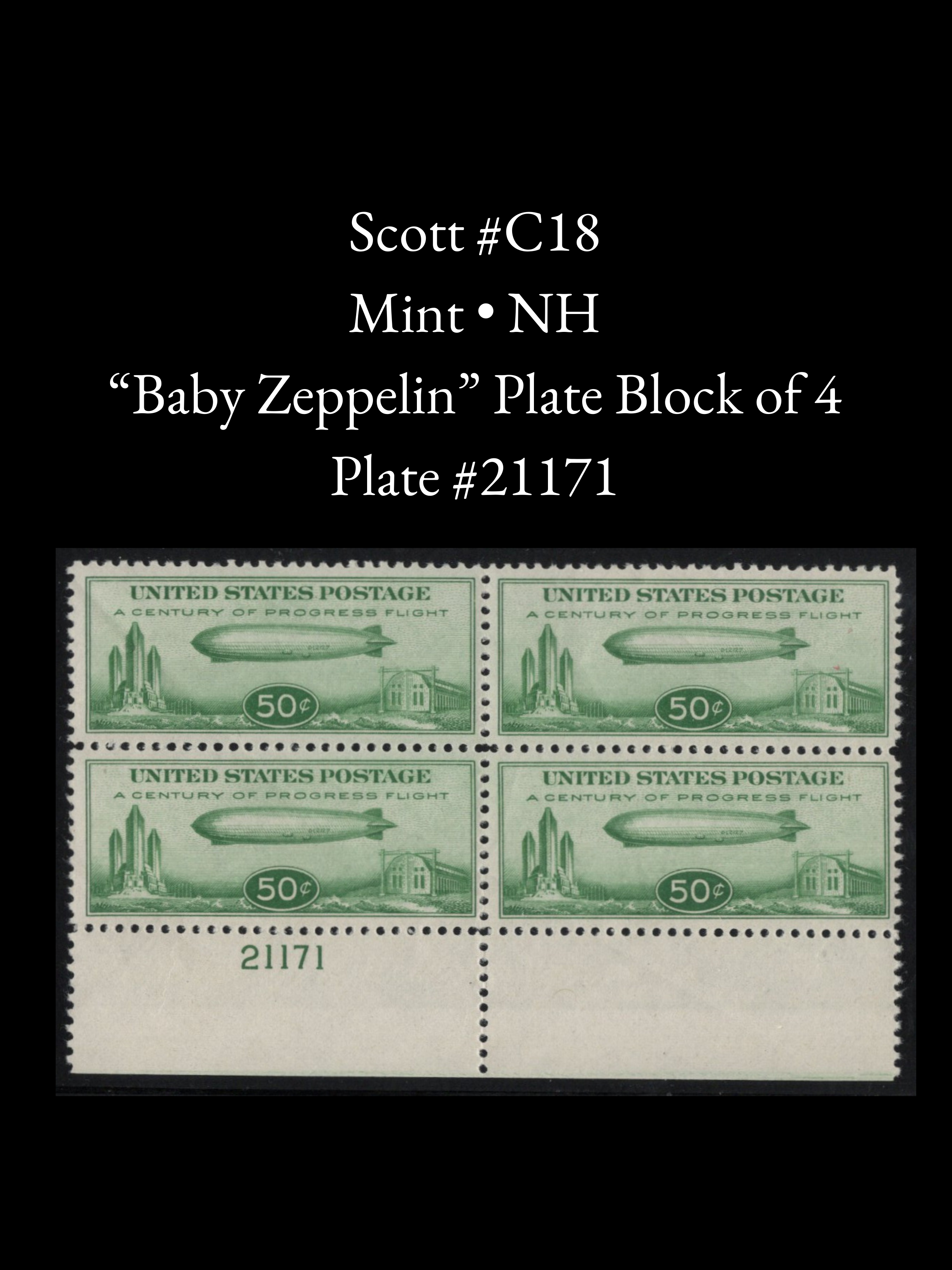 Scott #C18 - 50¢ Graf Zeppelin “Century of Progress” Plate Block of 4 - Mint NH, Plate No. 21171