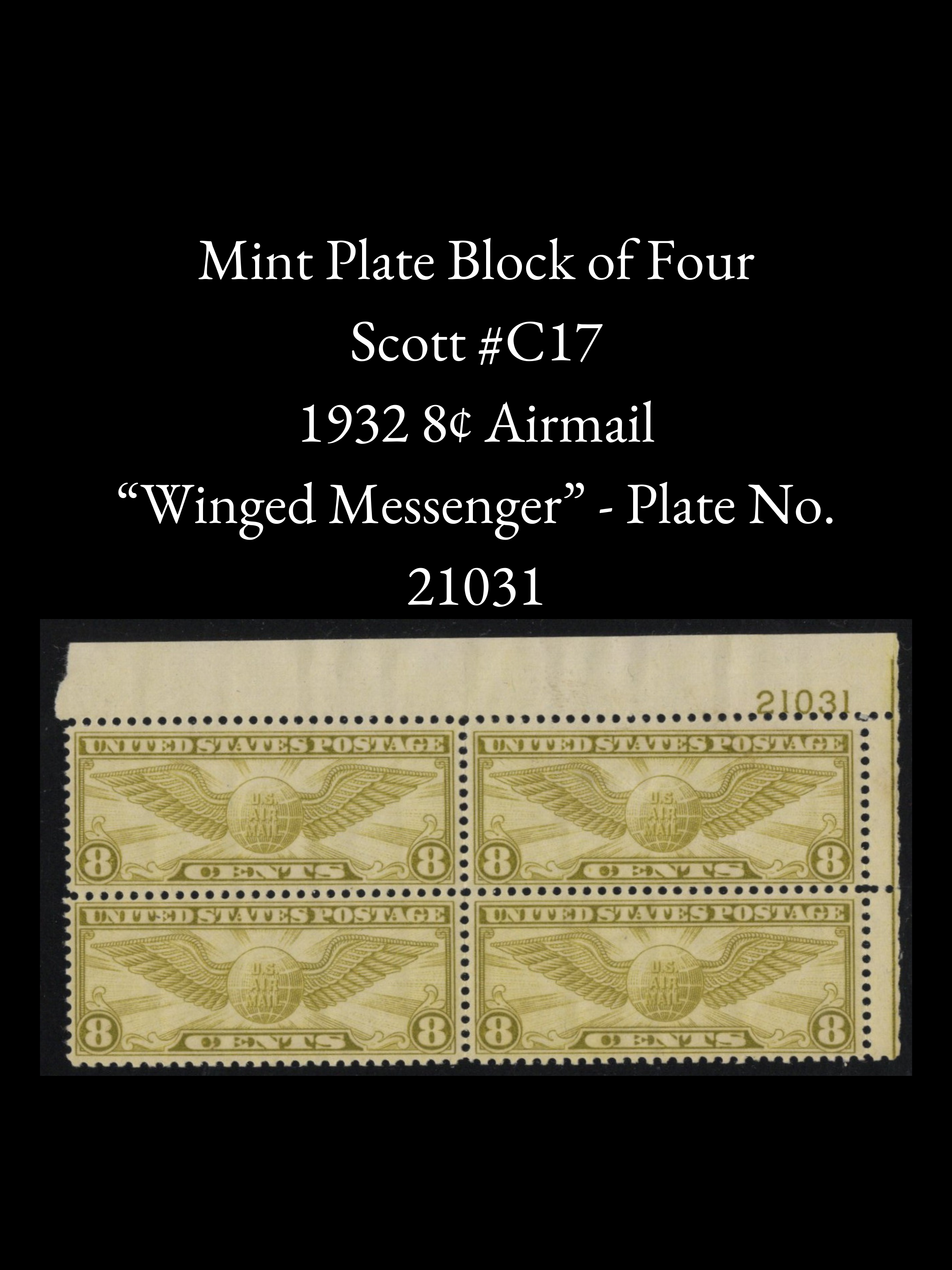 Scott #C17 – 1932 8¢ Winged Messenger Airmail - Plate Number 21031 - MNH Block of Four