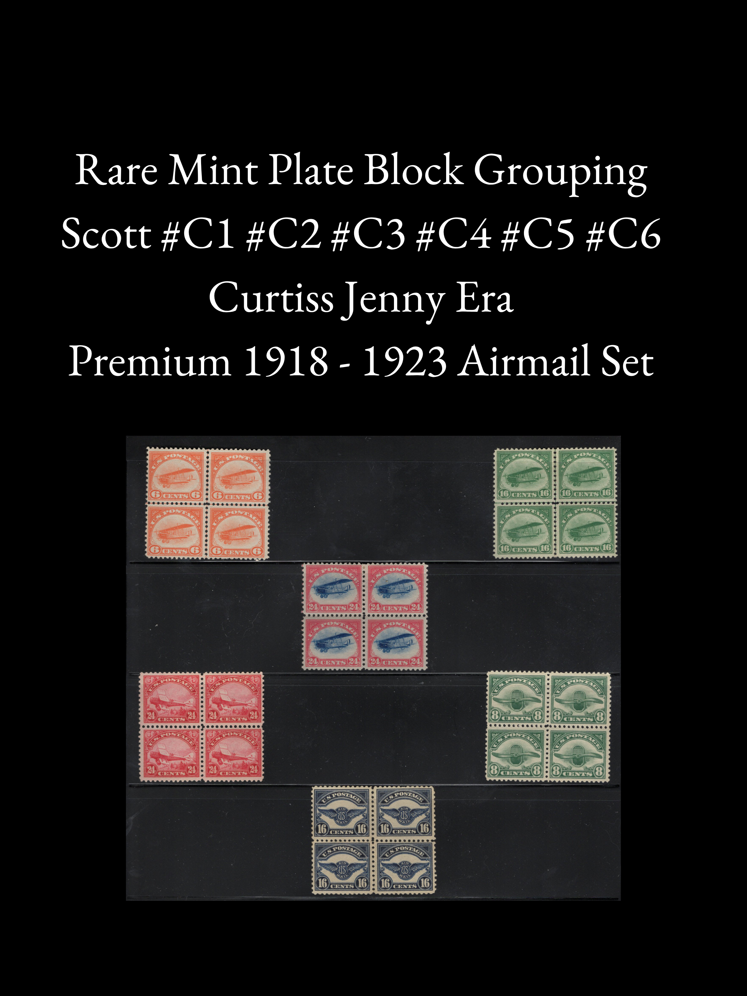 Scott #C1 #C2 #C3 #C4 #C5 #C6 – Mint Plate Blocks of Four – Early U.S. Airmail Classics -1918–1923