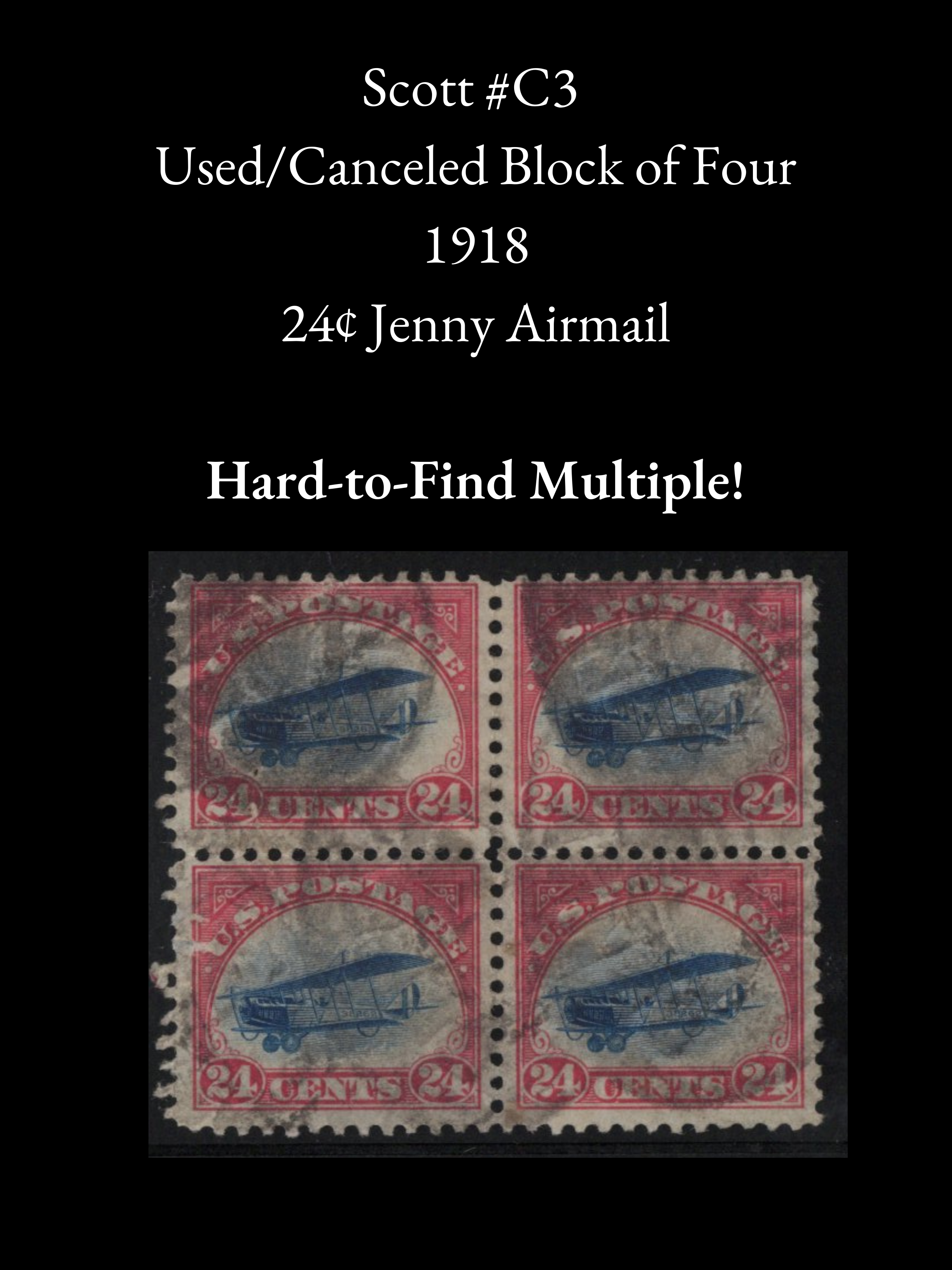 Scott #C3 - 1918 24¢ Jenny Airmail - Used Block of Four - Red & Blue Engraved Issue
