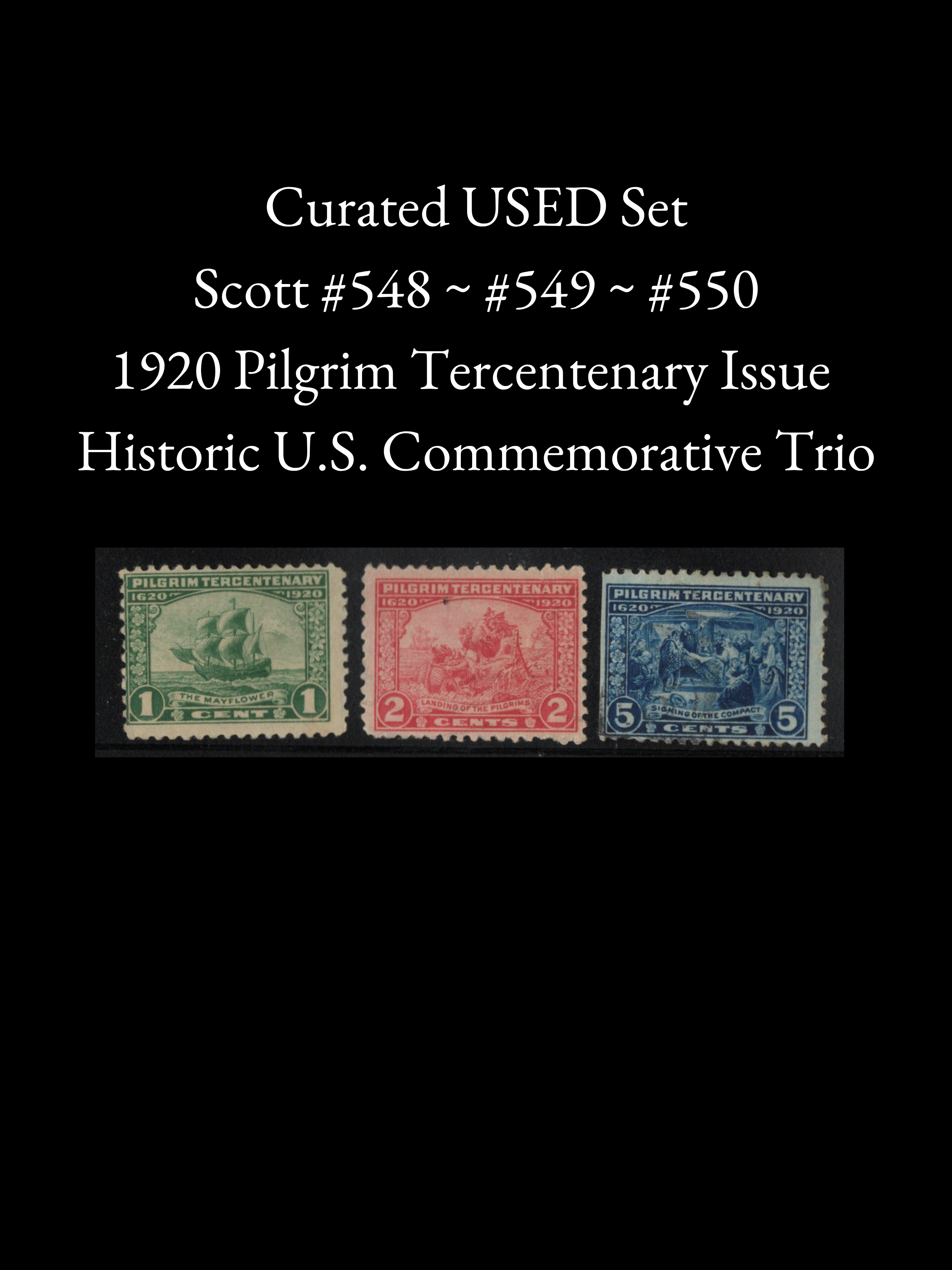 Curated 1920 Pilgrim Tercentenary Used Set - Engraved US Commemoratives - Scott #548, #549 & #550