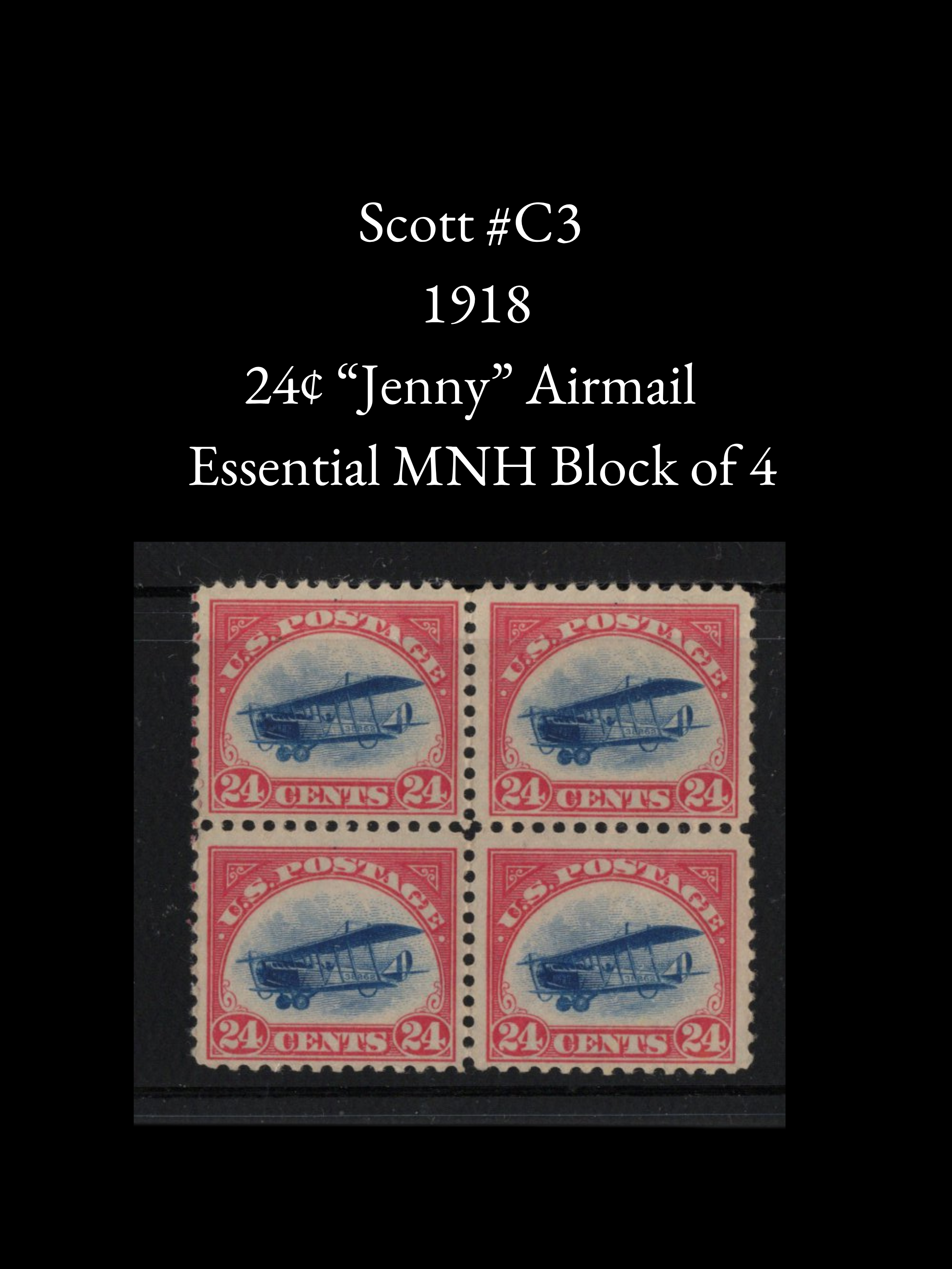Scott #C3 - 1918 24¢ Mint "Jenny" Airmail - Essential MNH Block of 4