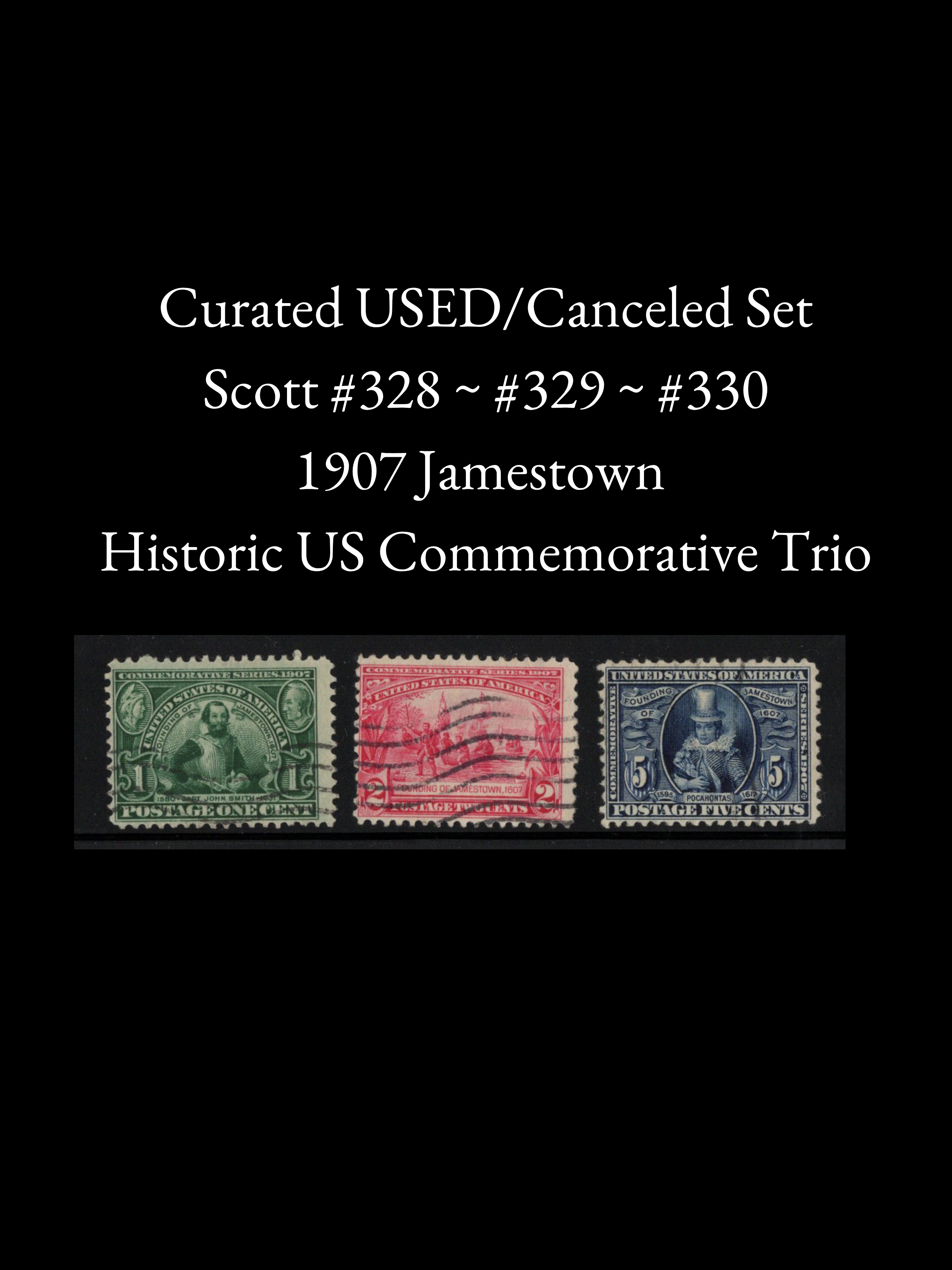 Curated USED/Canceled Set – Scott #328 -#330 - 1907 Jamestown Exposition Commemorative Stamp Grouping