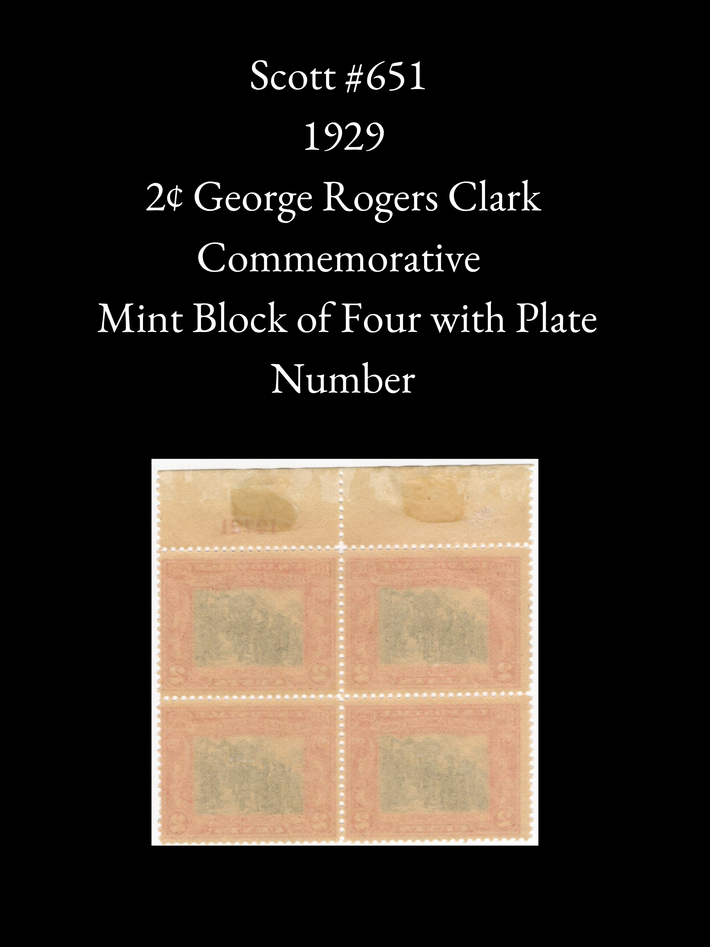 Scott #651 – 1929 2¢ George Rogers Clark Commemorative – Mint Block of Four with Plate Number