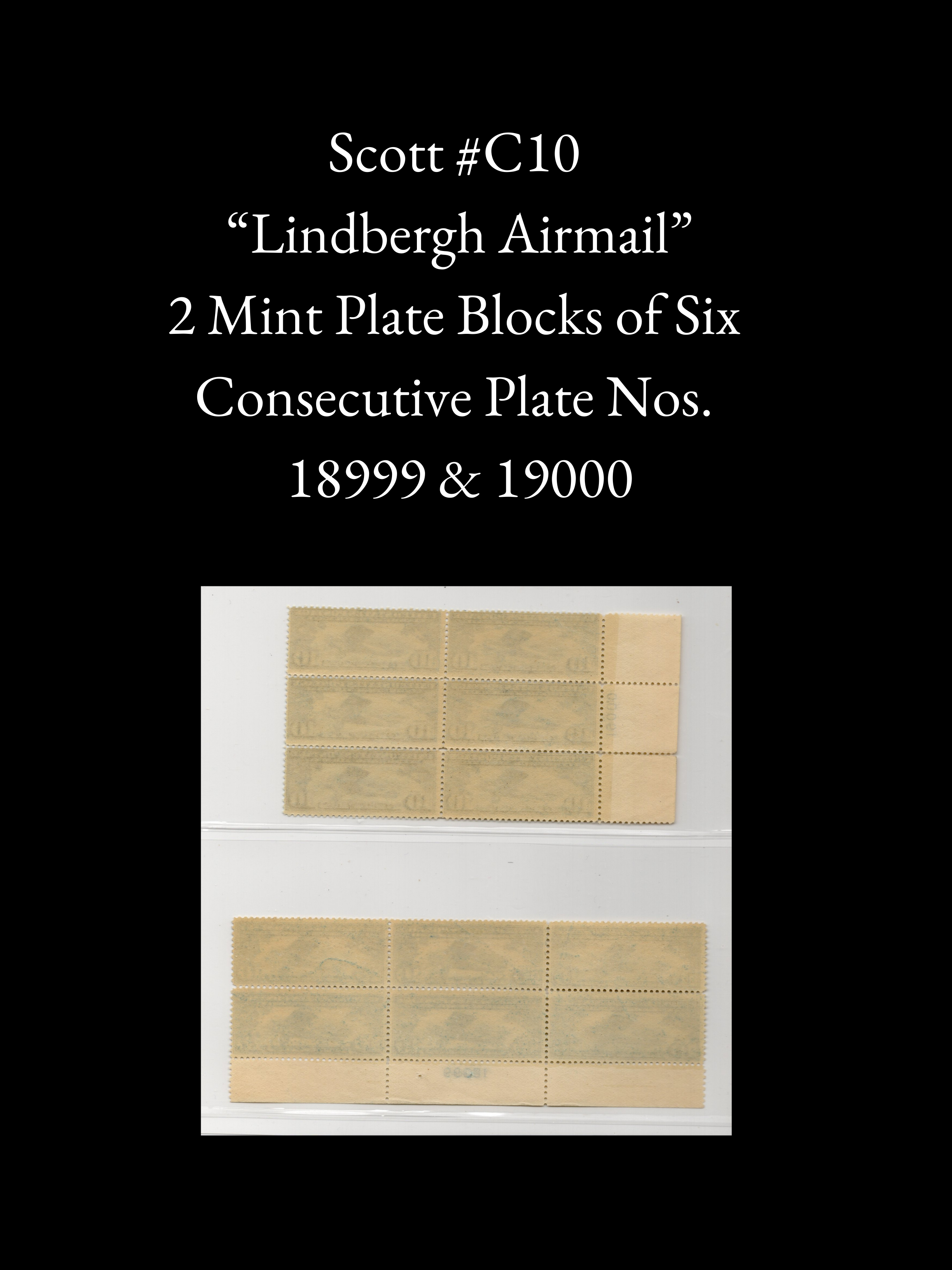 Scott #C10 - 2 Mint Plate Blocks of Six – 1927 Lindbergh Airmail – Consecutive Plate Numbers 18999 & 19000