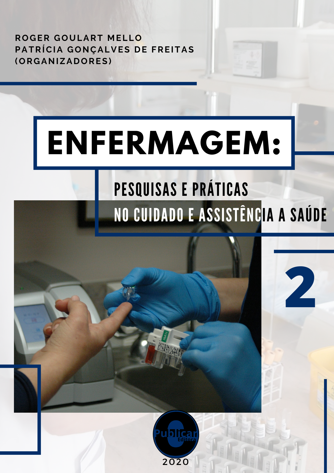 Enfermagem: Pesquisas e práticas no cuidado e assistência à saúde, Volume 2
