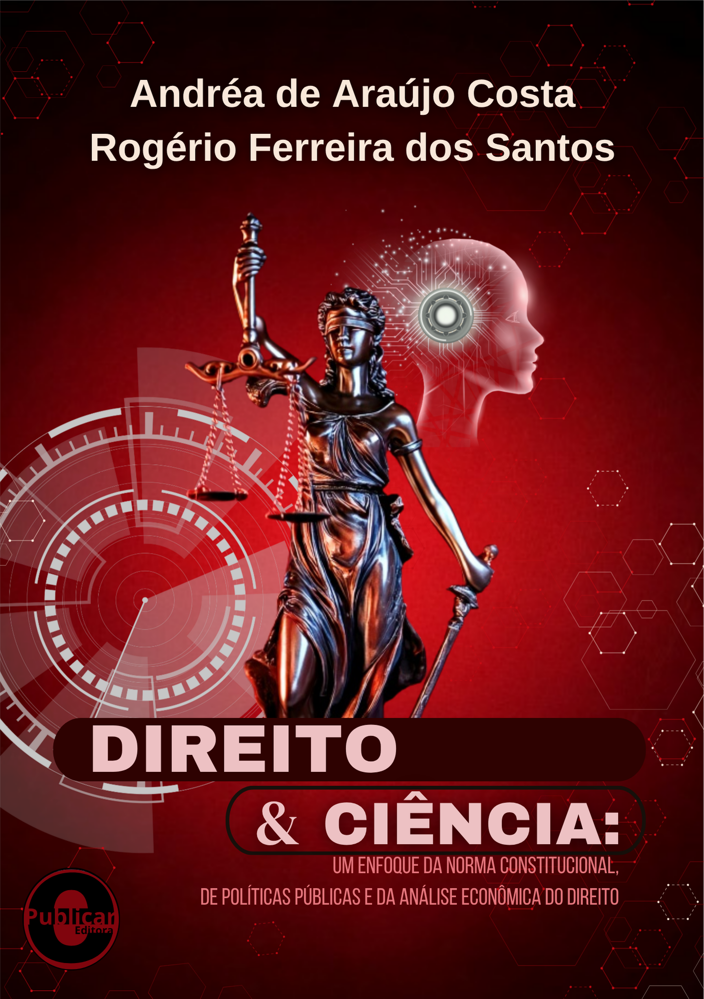 Direito e ciência: um enfoque da norma constitucional, de políticas públicas e da análise econômica o direito