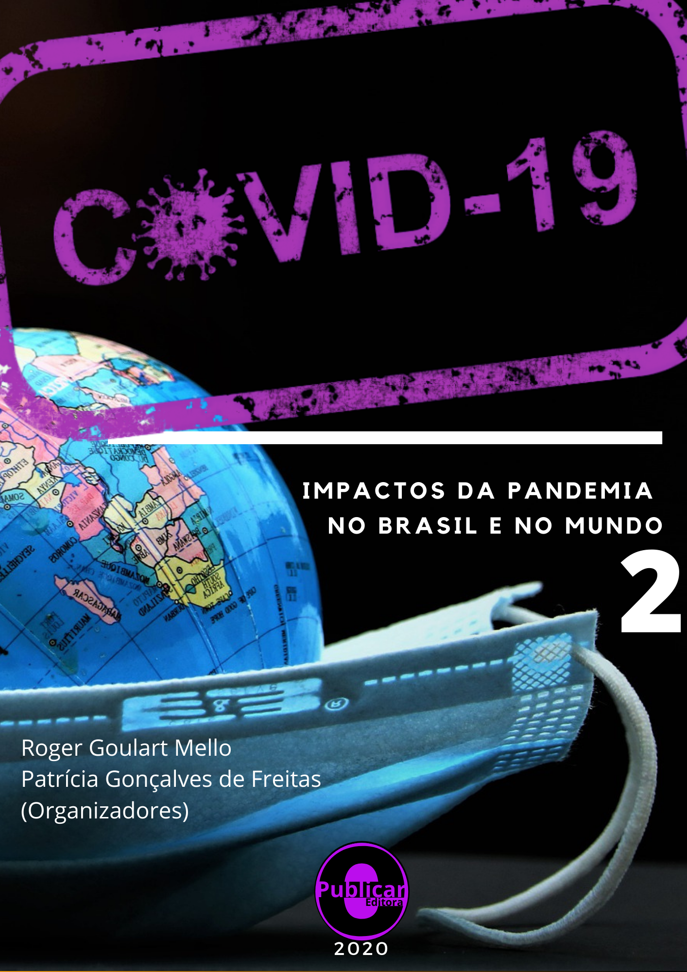 Covid-19: Impactos da pandemia no brasil e no mundo, volume 2