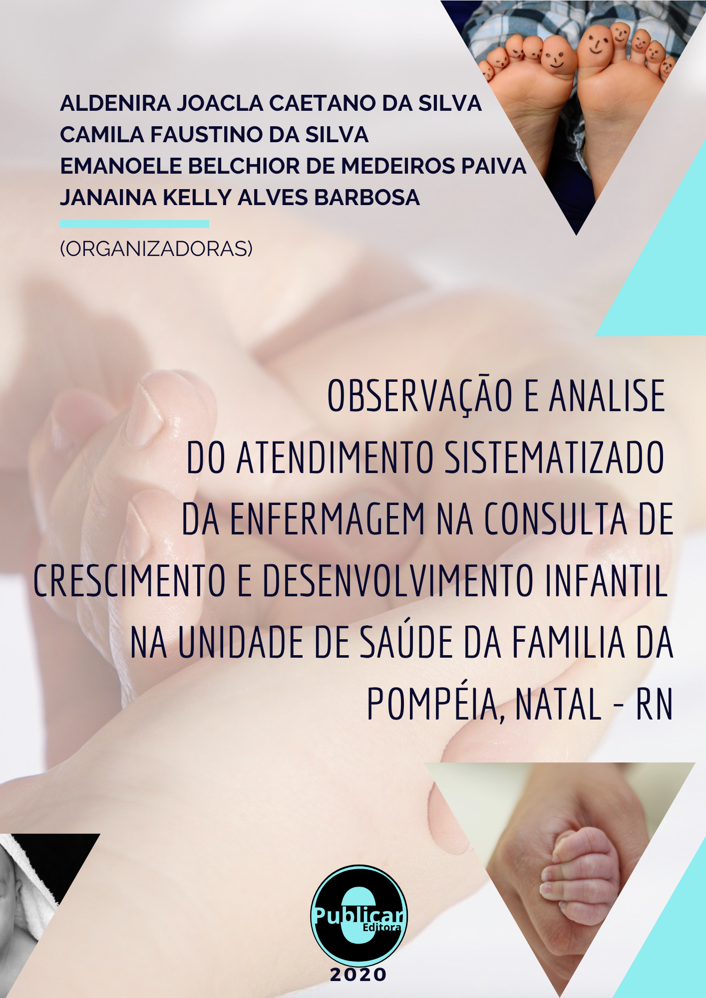 Observação e análise do atendimento sistematizado da enfermagem na consulta de crescimento e desenvolvimento infantil na unidade de saúde da família da Pompéia, Natal – RN