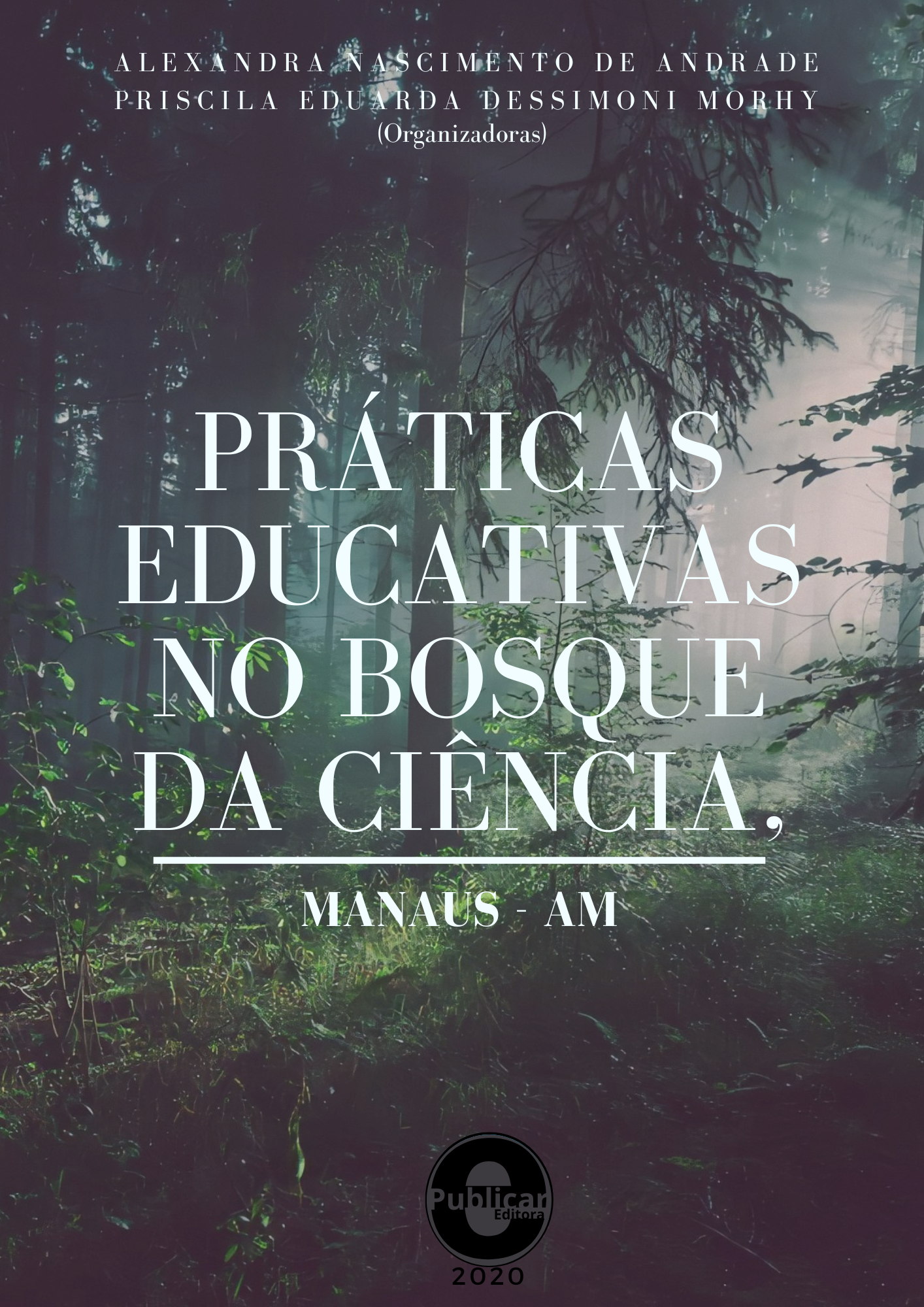 Práticas educativas no bosque da ciência, Manaus - AM