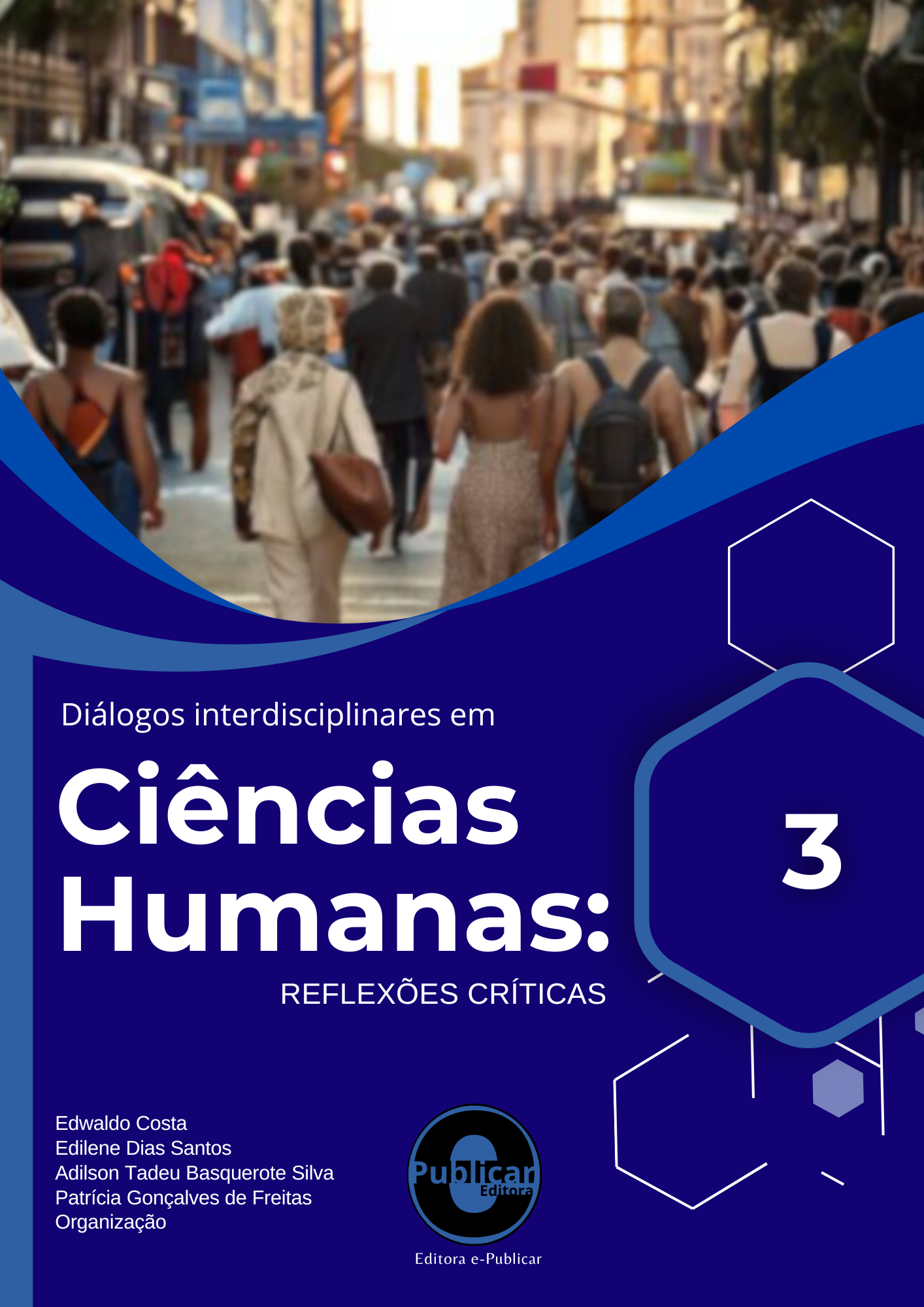 Diálogos interdisciplinares em Ciências Humanas: Reflexões críticas, Volume 3