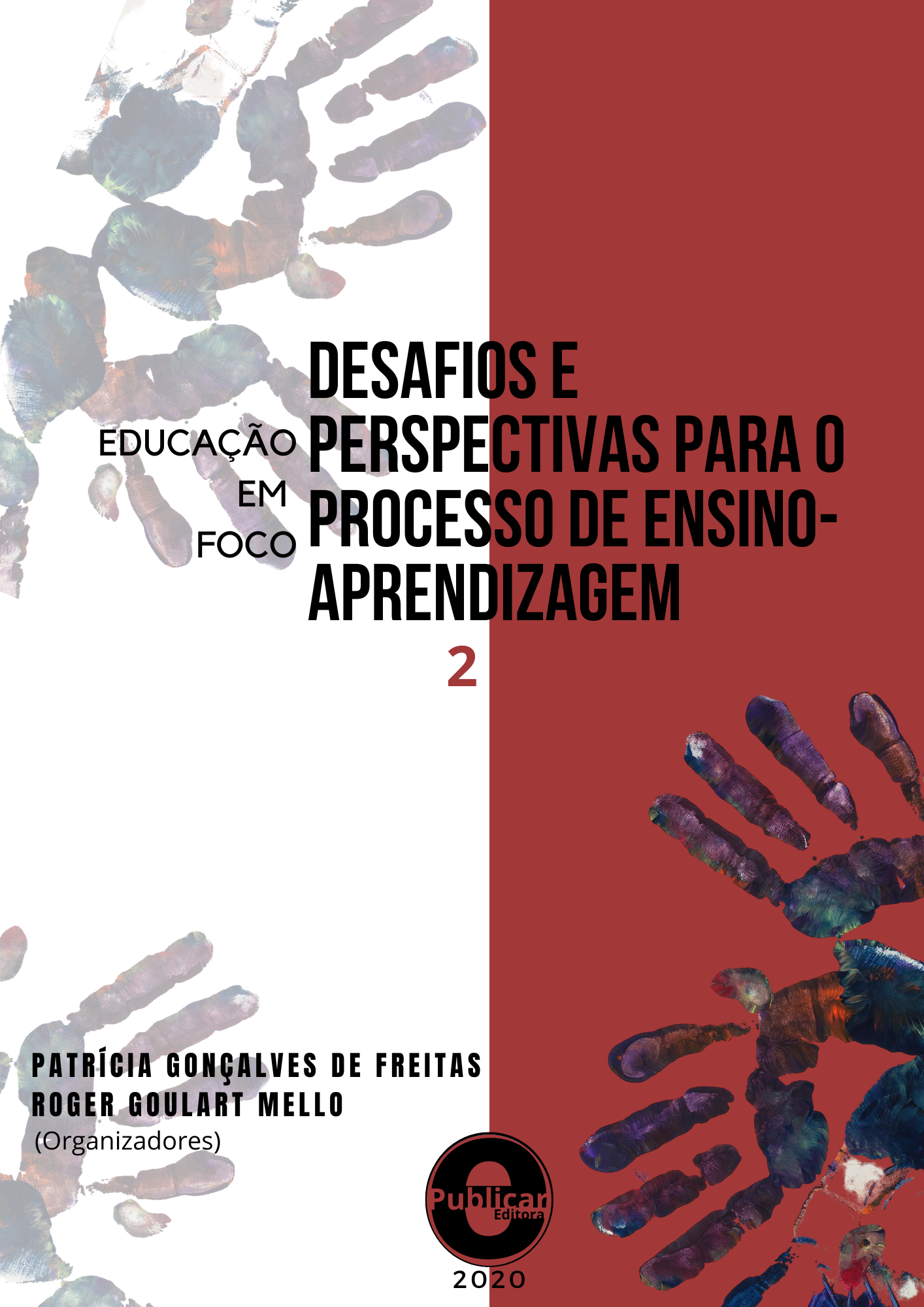 Educação em foco: Desafios e perspectivas para o processo de ensino-aprendizagem, Volume 2