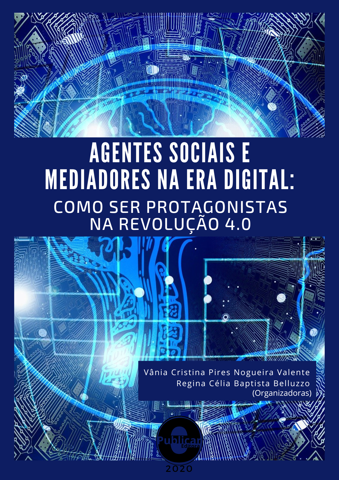 Agentes sociais e mediadores na era digital: Como ser protagonistas na revolução 4.0