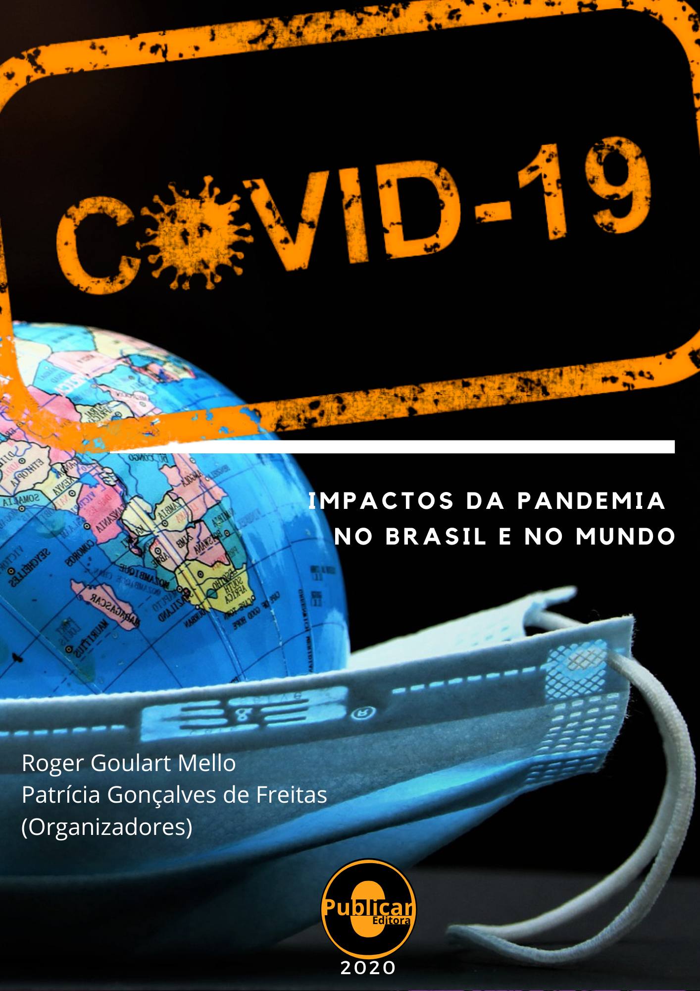 Covid-19: Impactos da pandemia no brasil e no mundo, volume 1