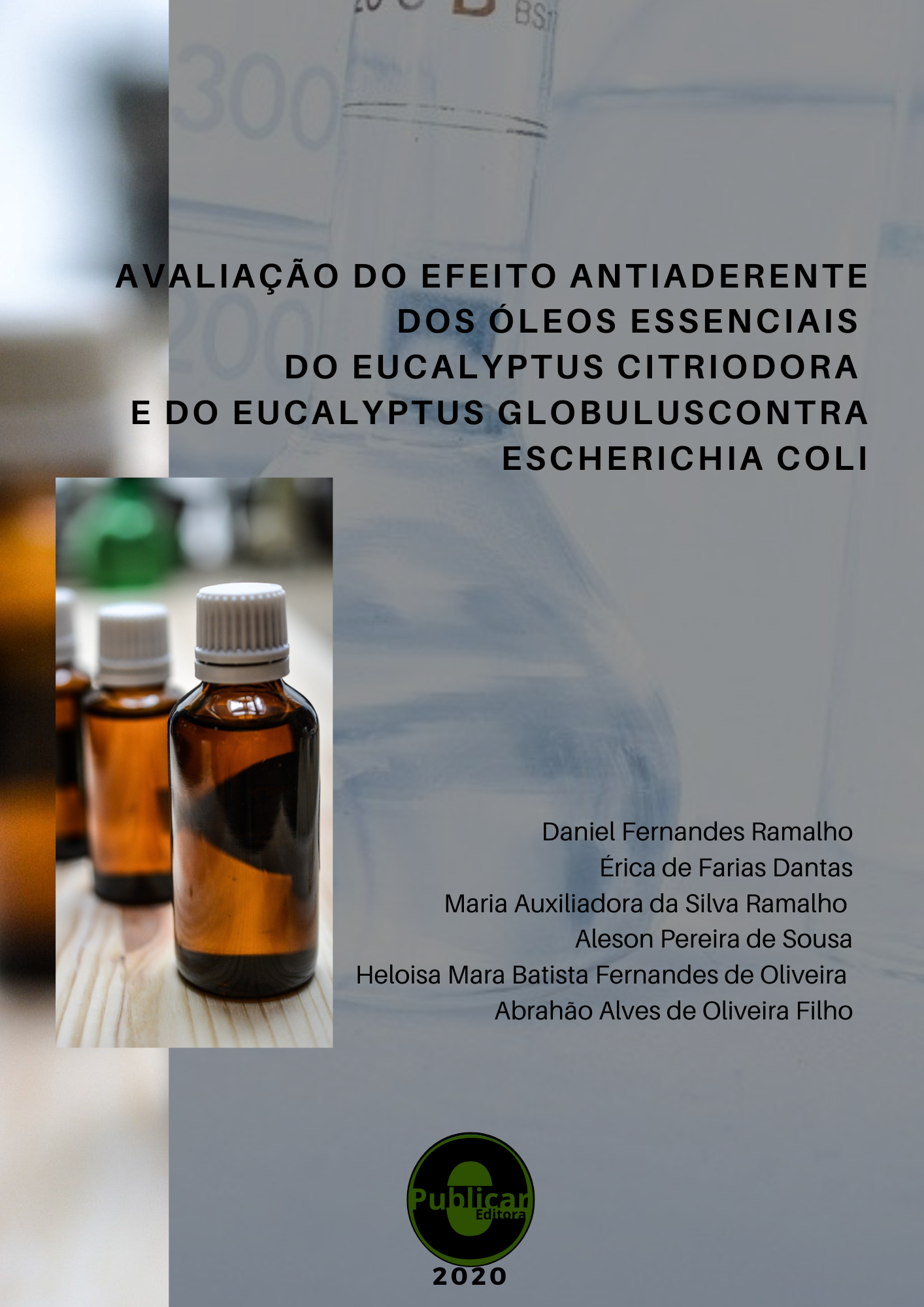 Avaliação do efeito antiaderente dos óleos essenciais do Eucalyptus citriodora e do Eucalyptus globuluscontra Escherichia coli