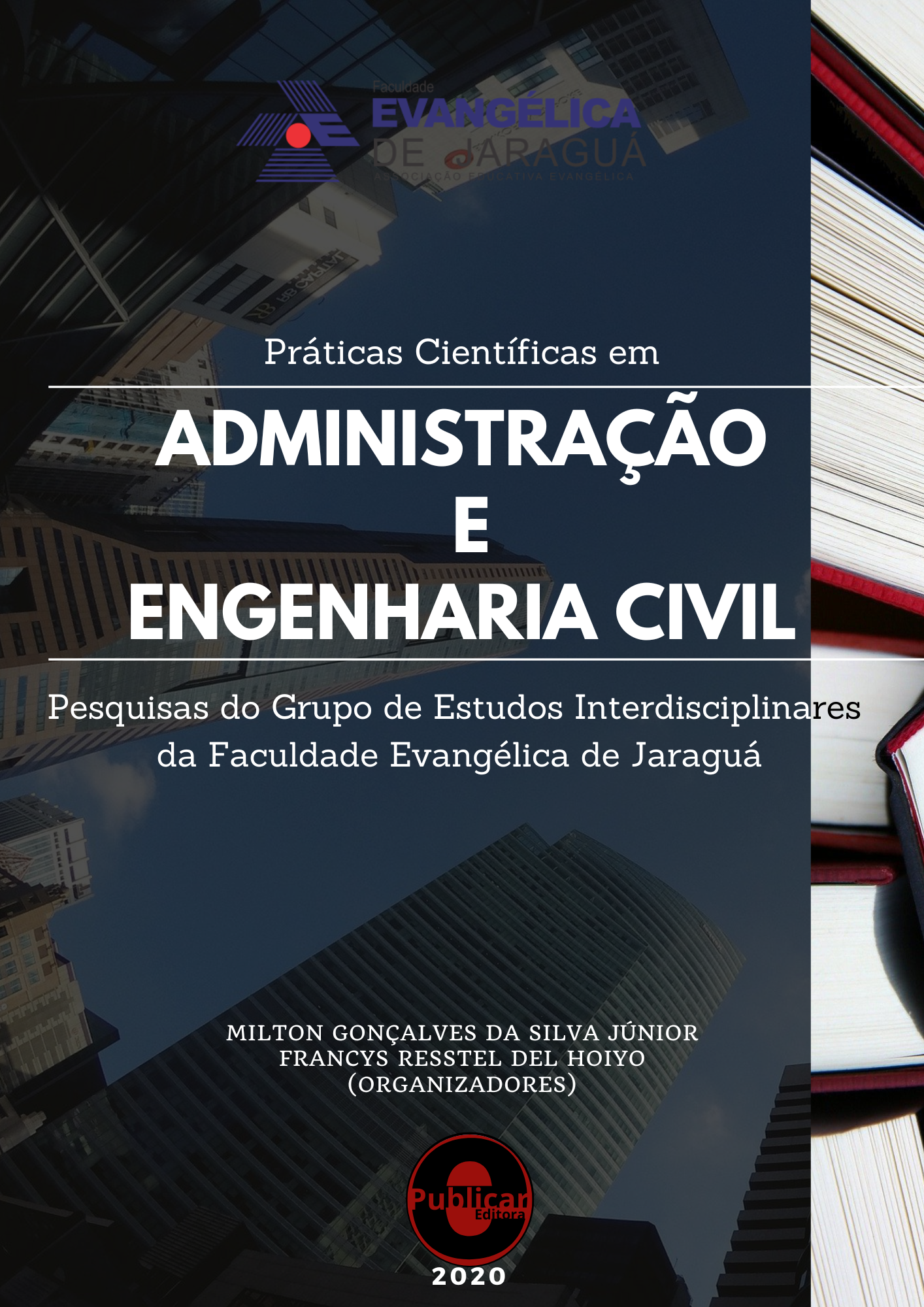 Práticas científicas em administração e engenharia civil: Pesquisas do grupo de estudos interdisciplinares da faculdade evangélica de Jaraguá