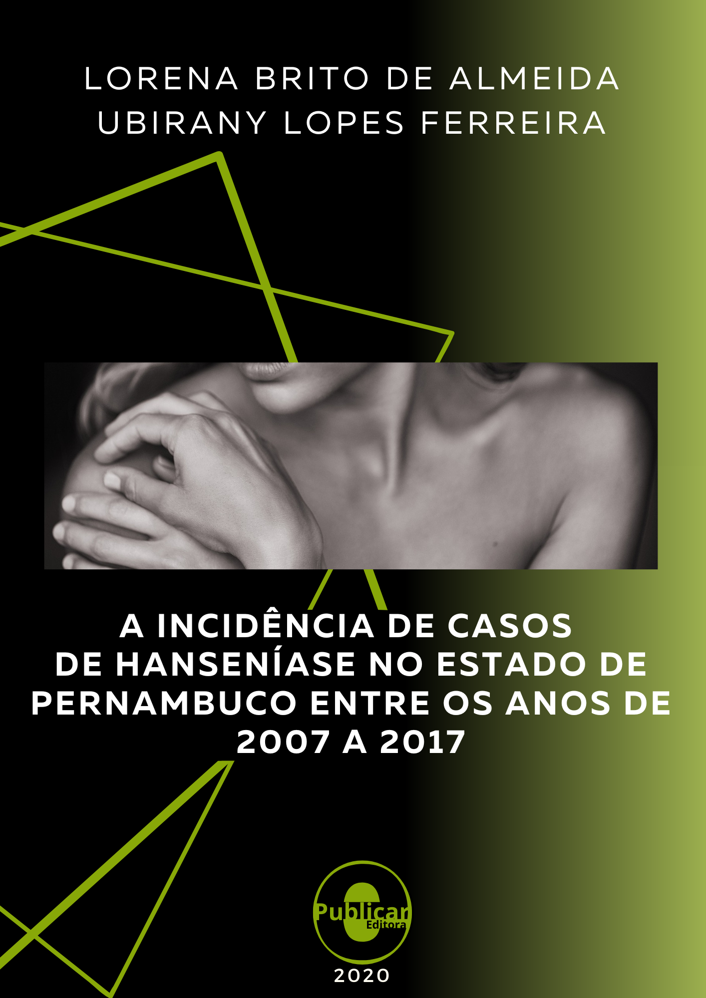 A incidência de casos de hanseníase no estado de Pernambuco entre os anos de 2007 a 2017