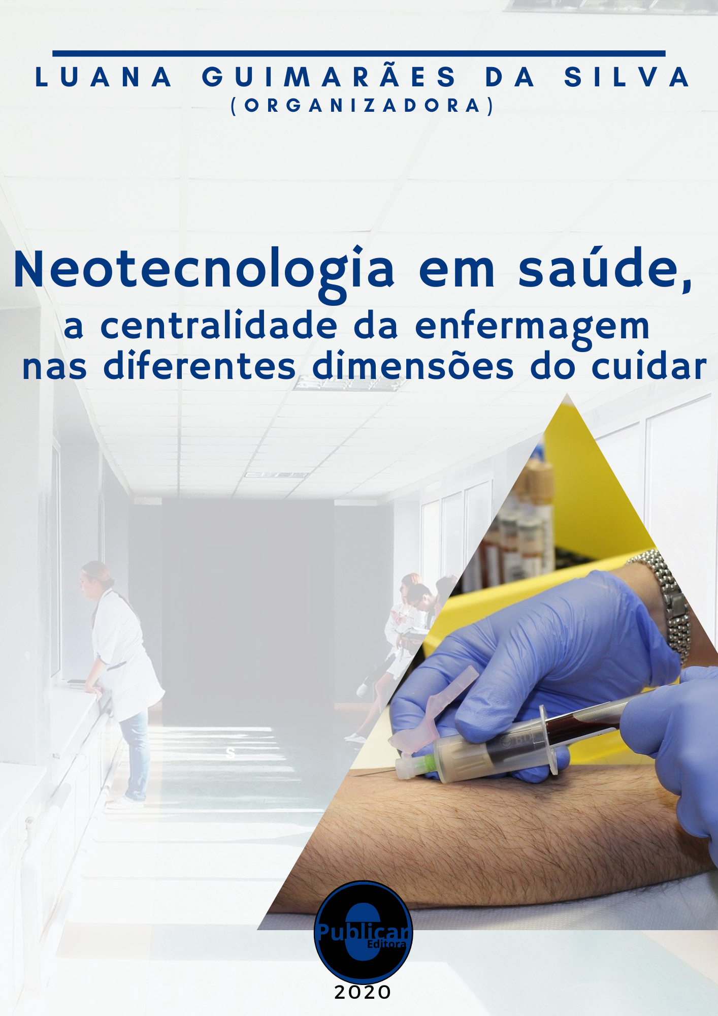 Neotecnologia em saúde, a centralidade da enfermagem nas diferentes dimensões do cuidar