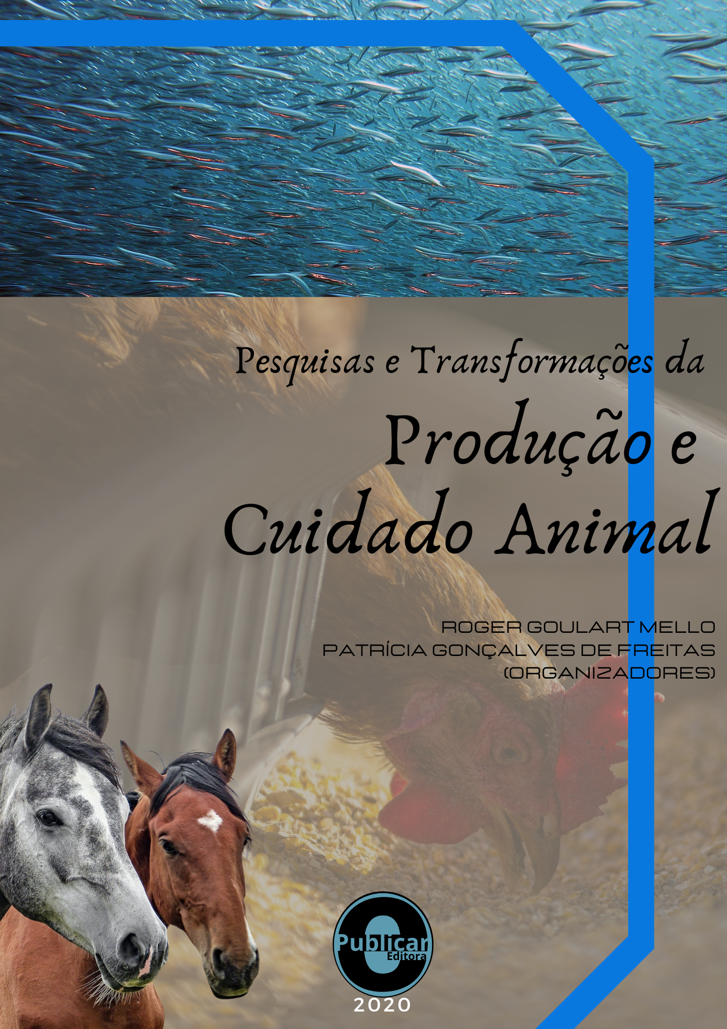 Pesquisas e transformações da produção e cuidado animal, Volume 1