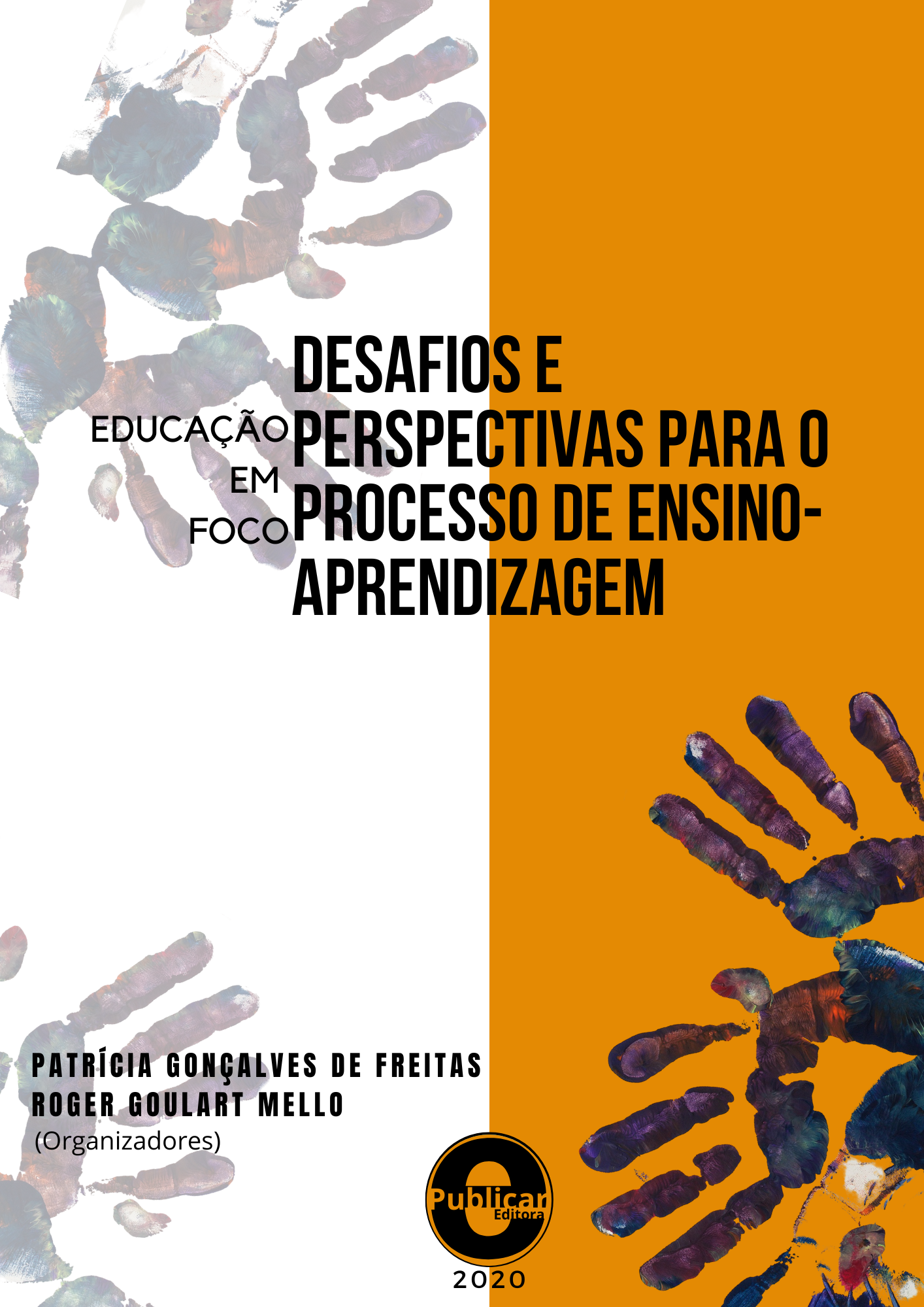 Educação em foco: Desafios e perspectivas para o processo de ensino-aprendizagem, Volume 1