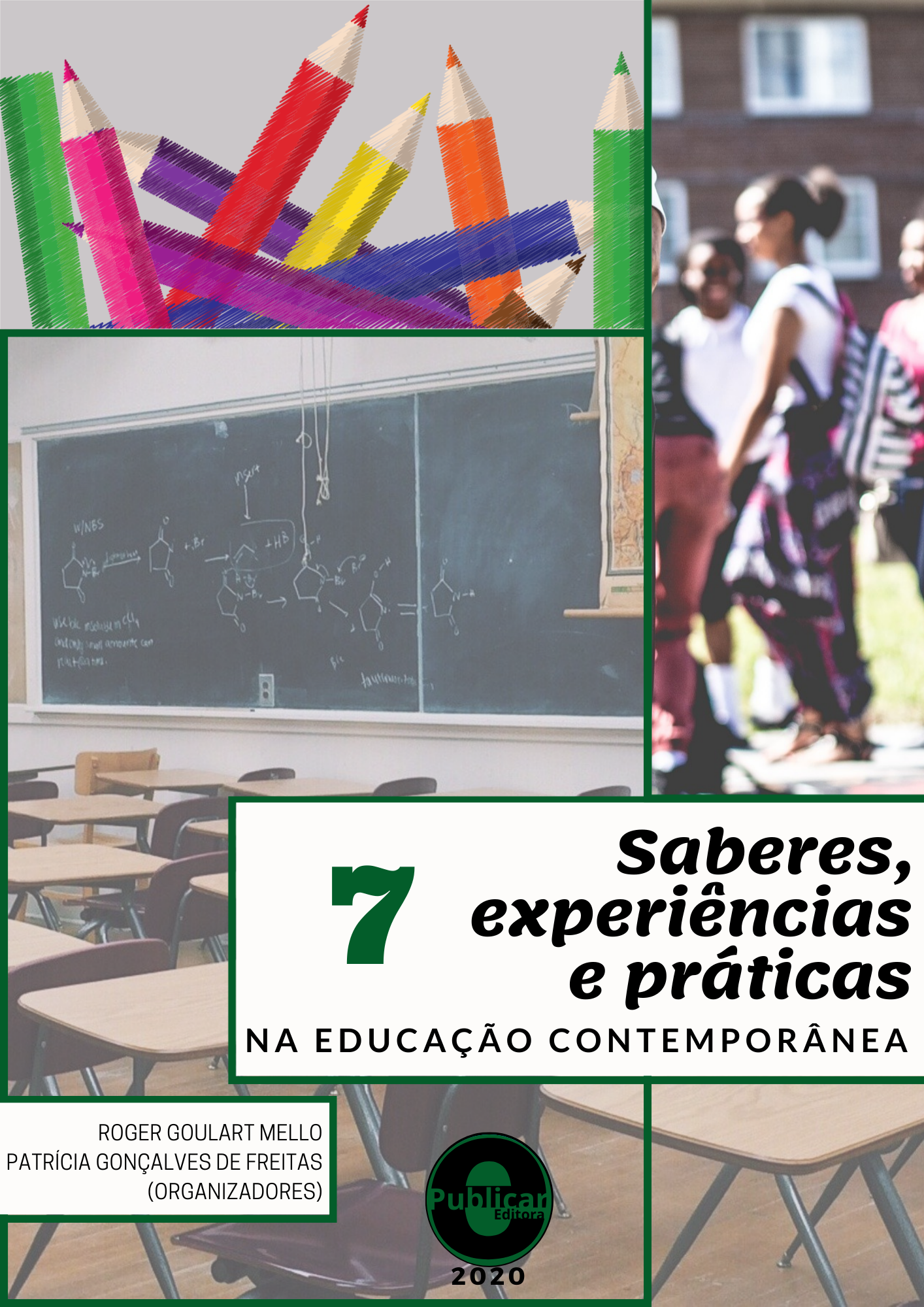 Saberes, experiências e práticas na educação contemporânea, Volume 7