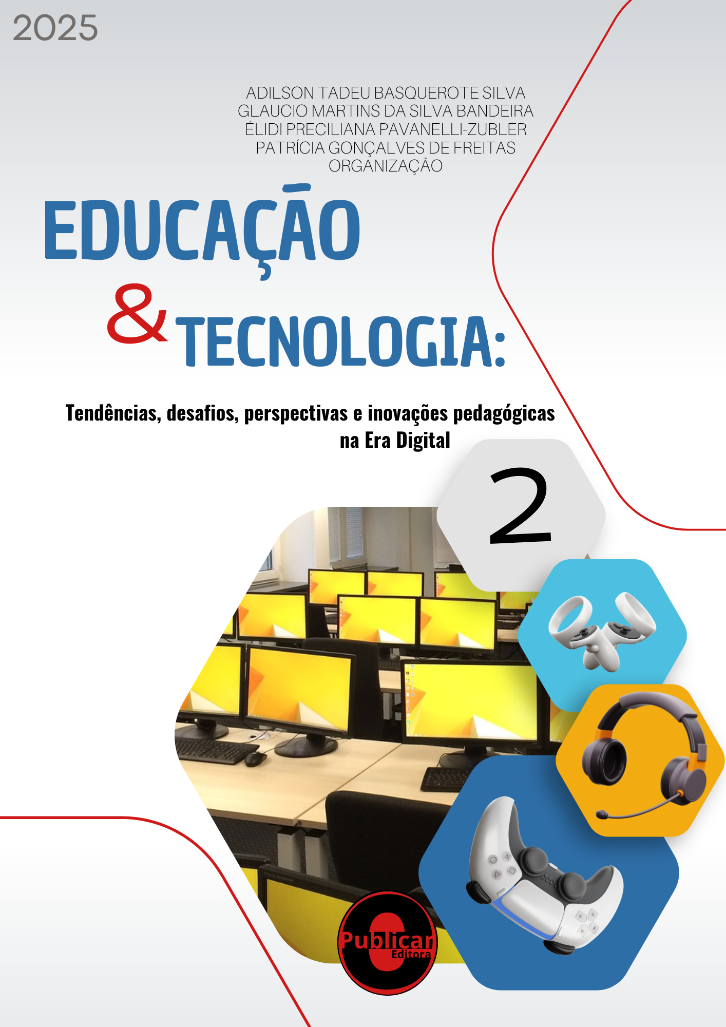 Educação e Tecnologia: Tendências, desafios, perspectivas e inovações pedagógicas na Era Digital, Volume 2