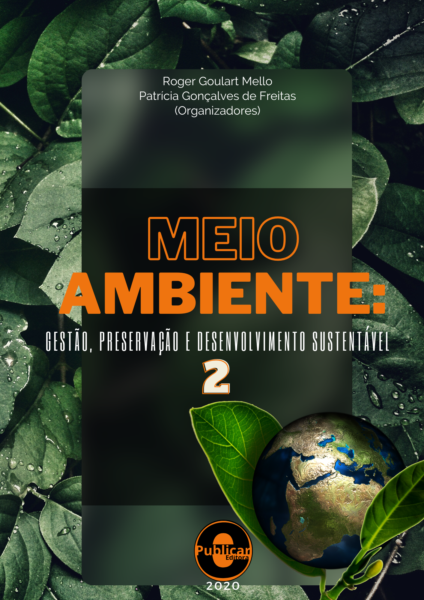 Meio ambiente: Gestão, preservação e desenvolvimento sustentável, Volume 2