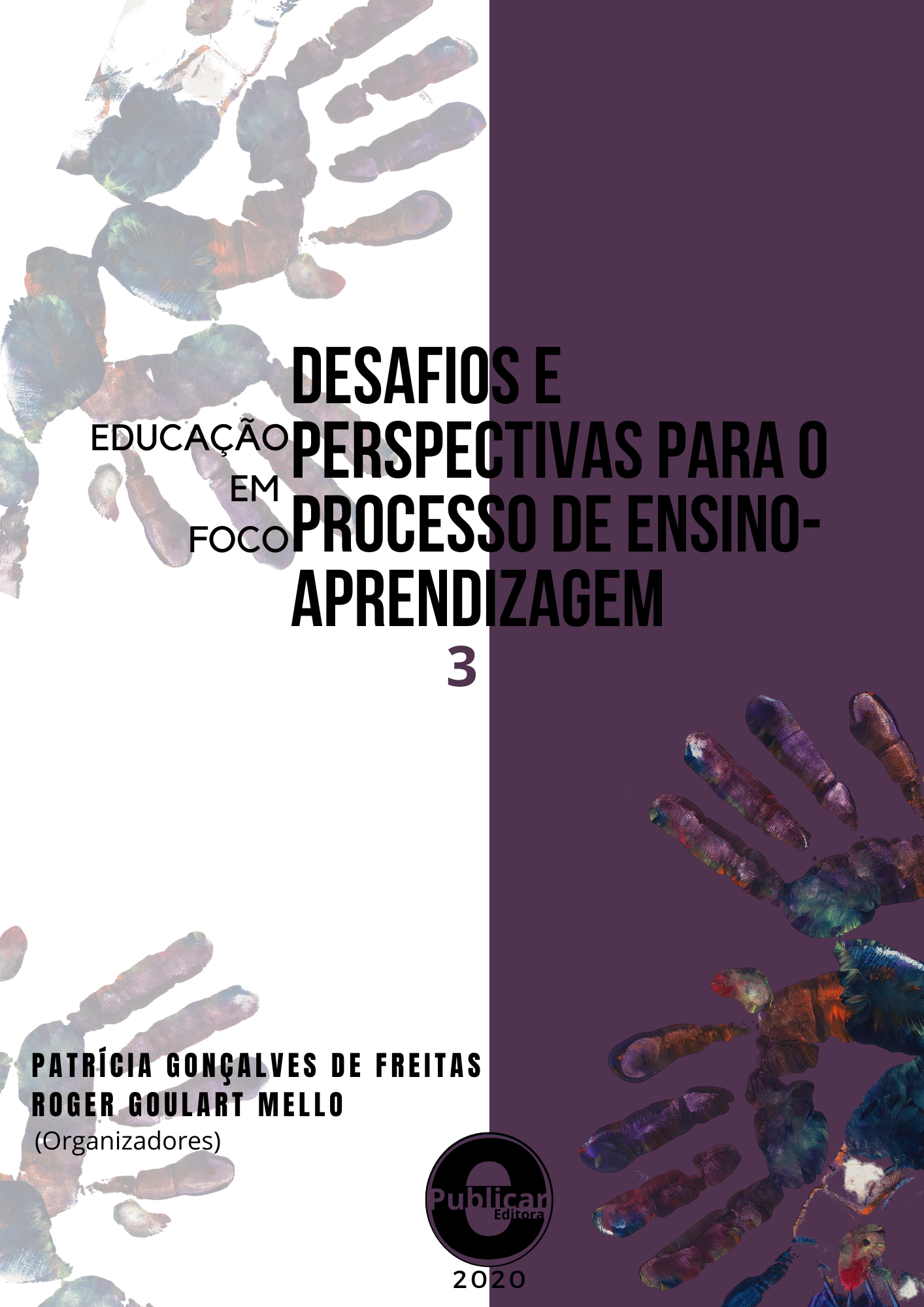 Educação em foco: Desafios e perspectivas para o processo de ensino-aprendizagem, Volume 3