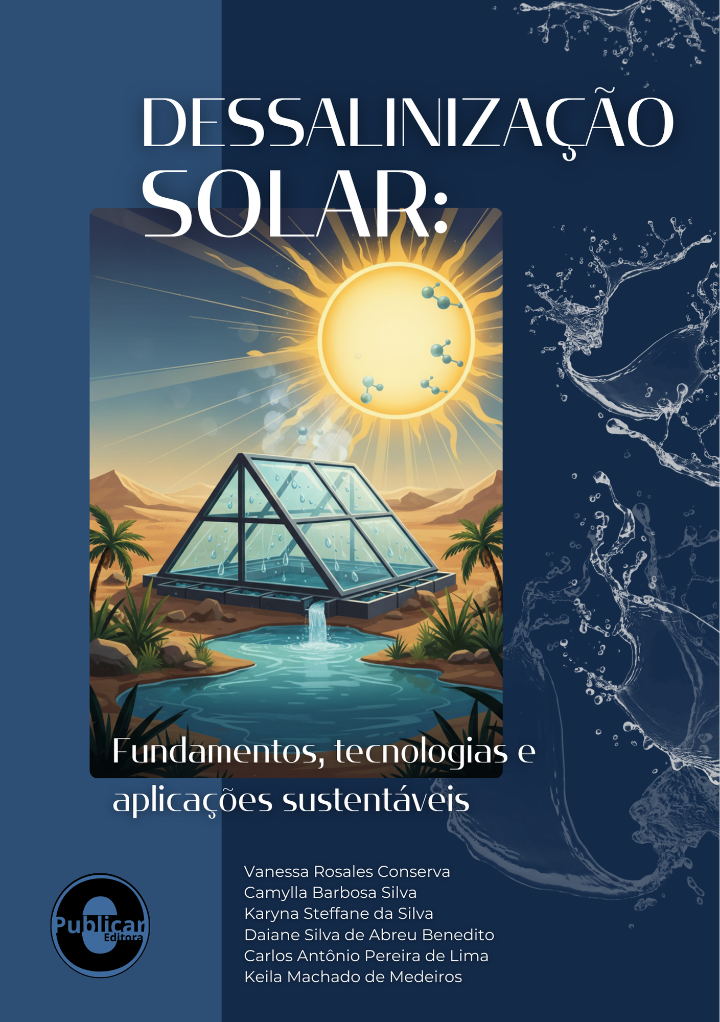 Dessalinização solar: Fundamentos, tecnologias e aplicações sustentáveis