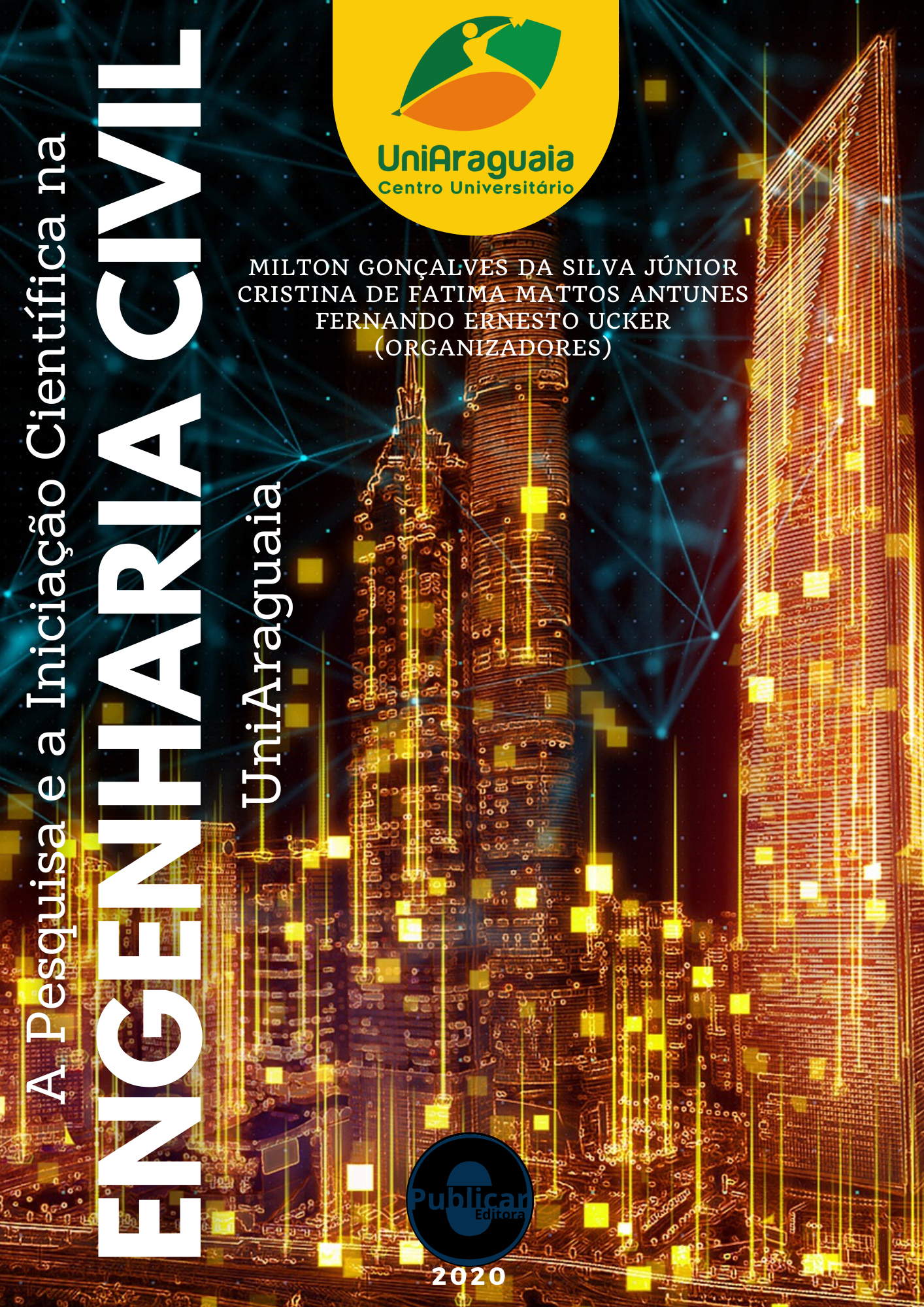 A pesquisa e a iniciação científica na engenharia civil - Uniaraguaia